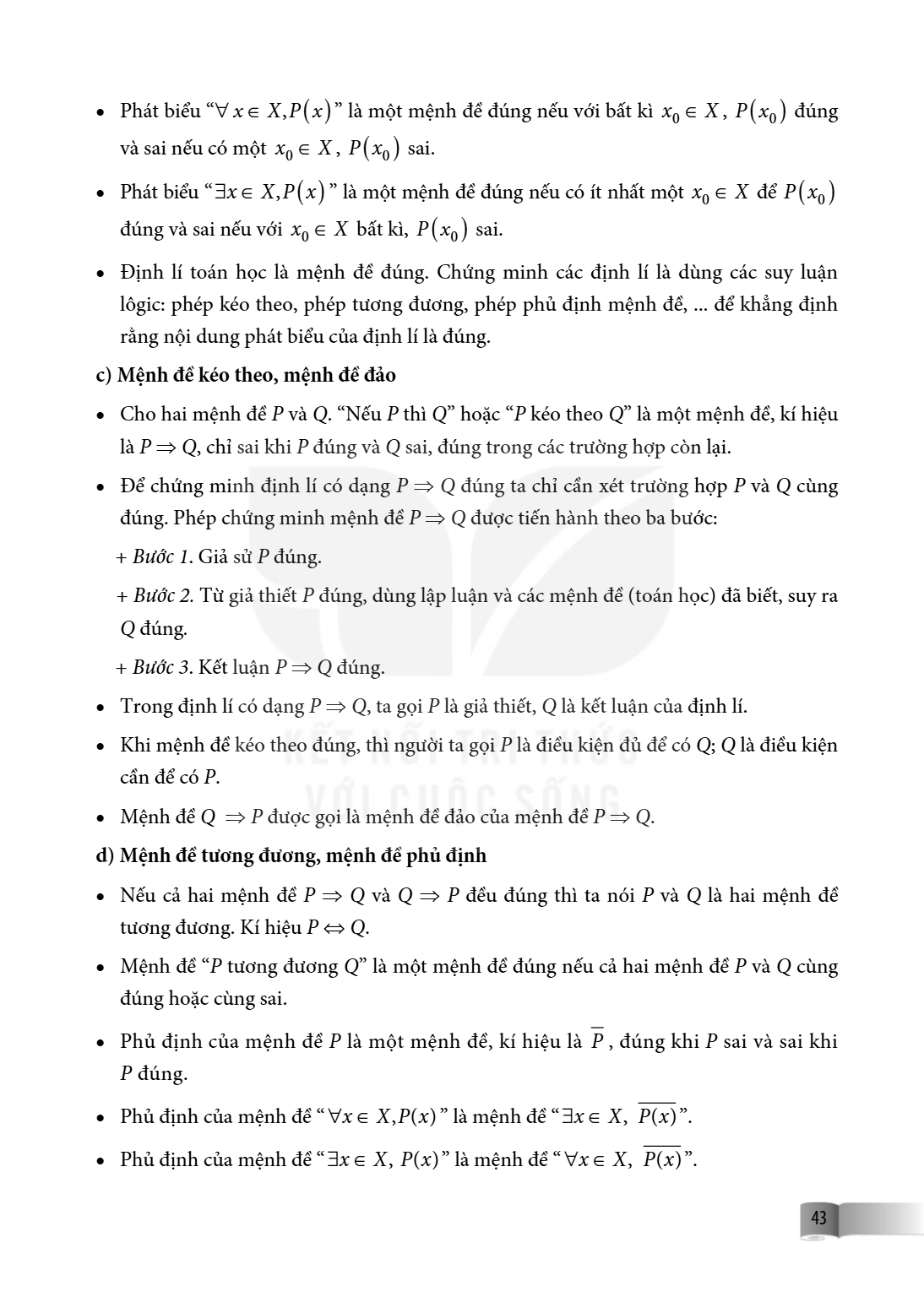 Phát biểu "$\forall x \in X, P(x)$" là một mệnh đề đúng nếu với bất kì $x_0 \in X$, $P(x_0)$ đúng và sai nếu có một $x_0 \in X$, $P(x_0)$ sai. Phát biểu "$\exis