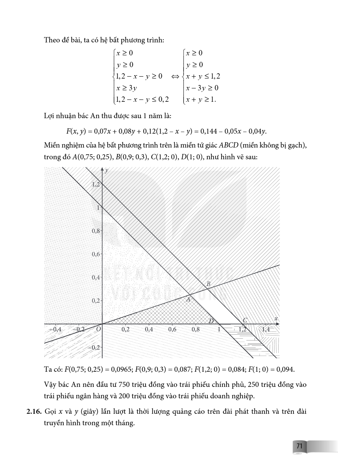 Theo đề bài, ta có hệ bất phương trình: $$\begin{cases} x \ge 0 \ y \ge 0 \ 1,2 - x - y \ge 0 \ x \ge 3y \ 1,2 - x - y \le 0,2 \end{cases} \Leftrightarrow \begi