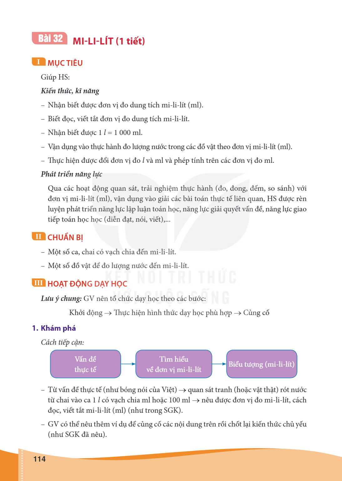 Bài 32. Mi-li-lít (1 tiết) I MỤC TIÊU Giúp HS: Kiến thức, kĩ năng – Nhận biết được đơn vị đo dung tích mi-li-lít (ml). – Biết đọc, viết tắt đơn vị đo dung tích 