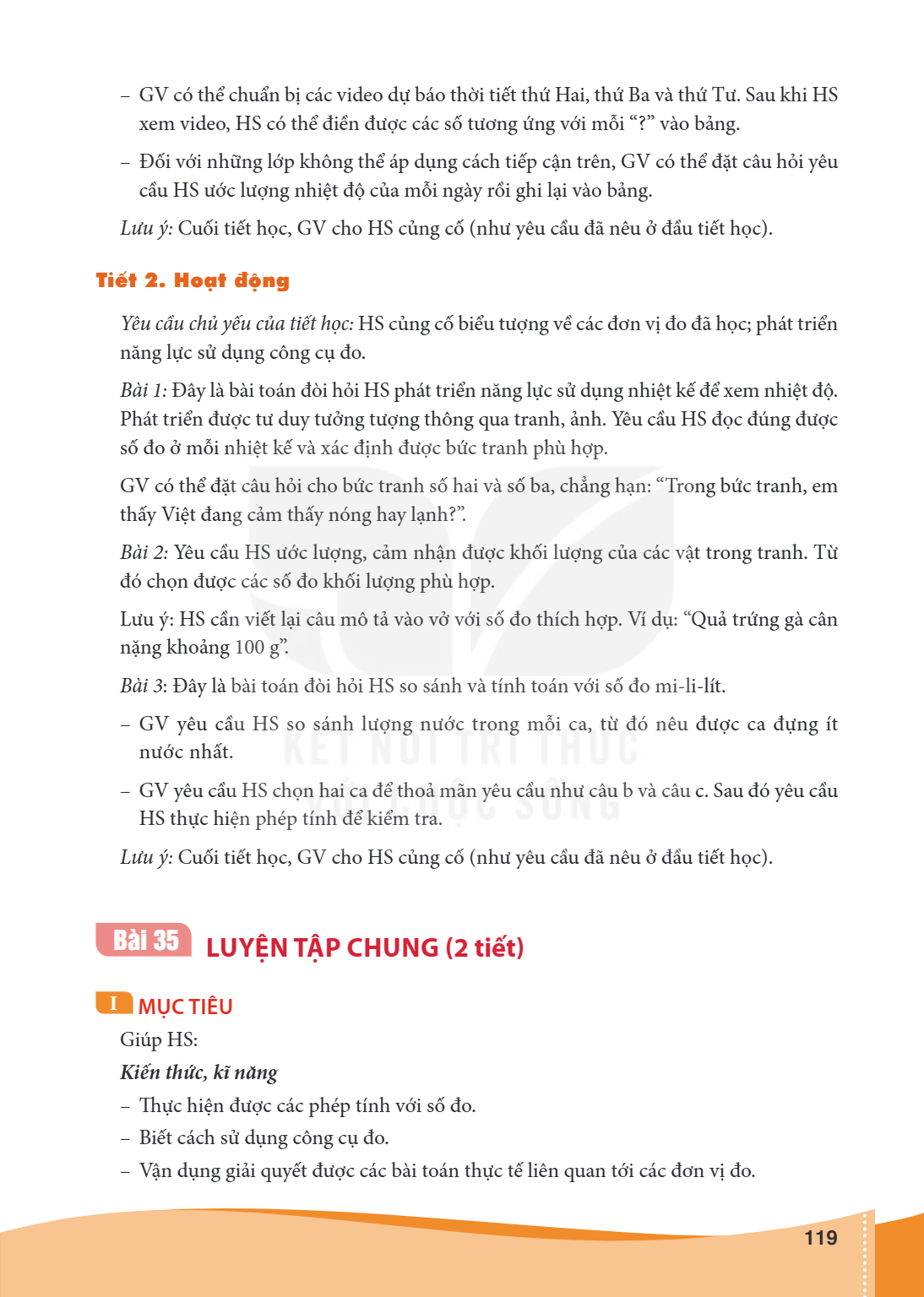 Bài 35 LUYỆN TẬP CHUNG (2 tiết) I MỤC TIÊU Giúp HS: Kiến thức, kĩ năng – Thực hiện được các phép tính với số đo. – Biết cách sử dụng công cụ đo. – Vận dụng giải