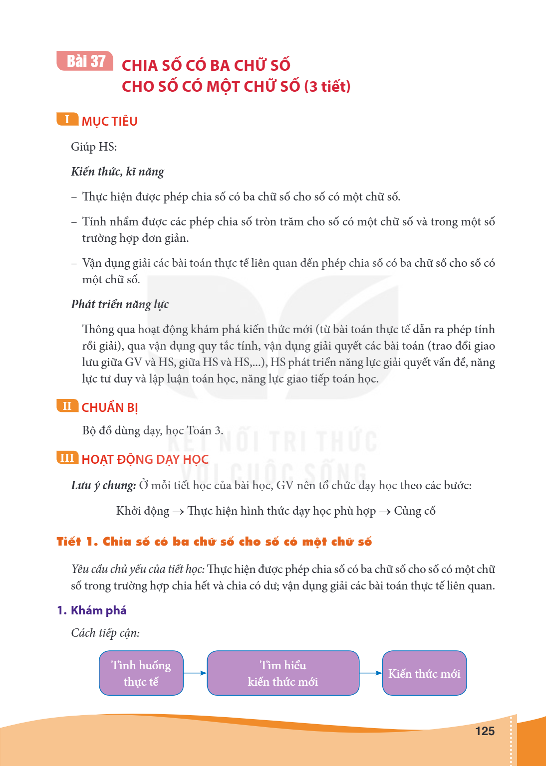 Bài 37. Chia số có ba chữ số cho số có một chữ số (3 tiết) I MỤC TIÊU Giúp HS: Kiến thức, kĩ năng – Thực hiện được phép chia số có ba chữ số cho số có một chữ s