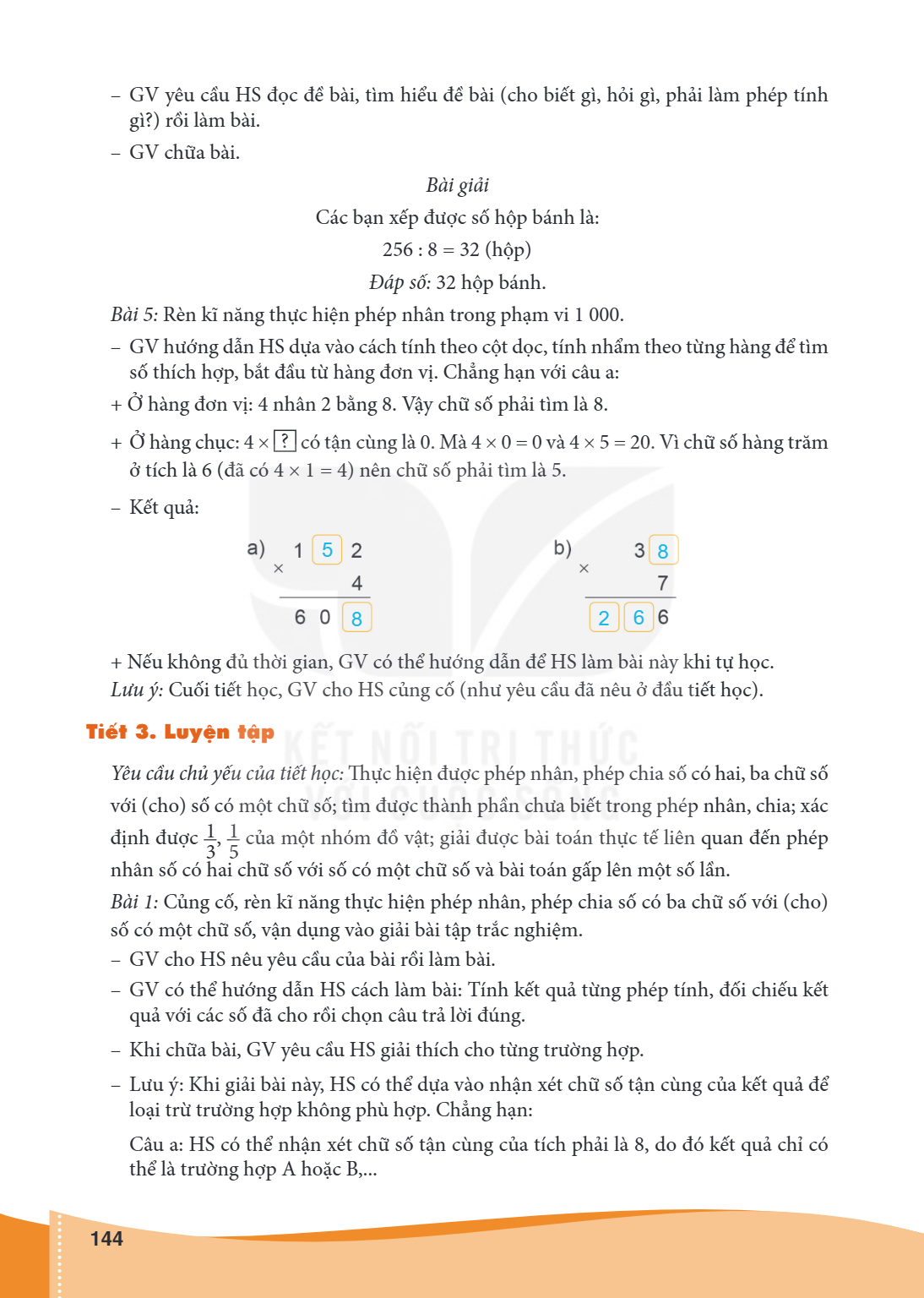 GV yêu cầu HS đọc đề bài, tìm hiểu đề bài (cho biết gì, hỏi gì, phải làm phép tính gì?) rồi làm bài. - GV chữa bài. Bài giải Các bạn xếp được số hộp bánh là: 25