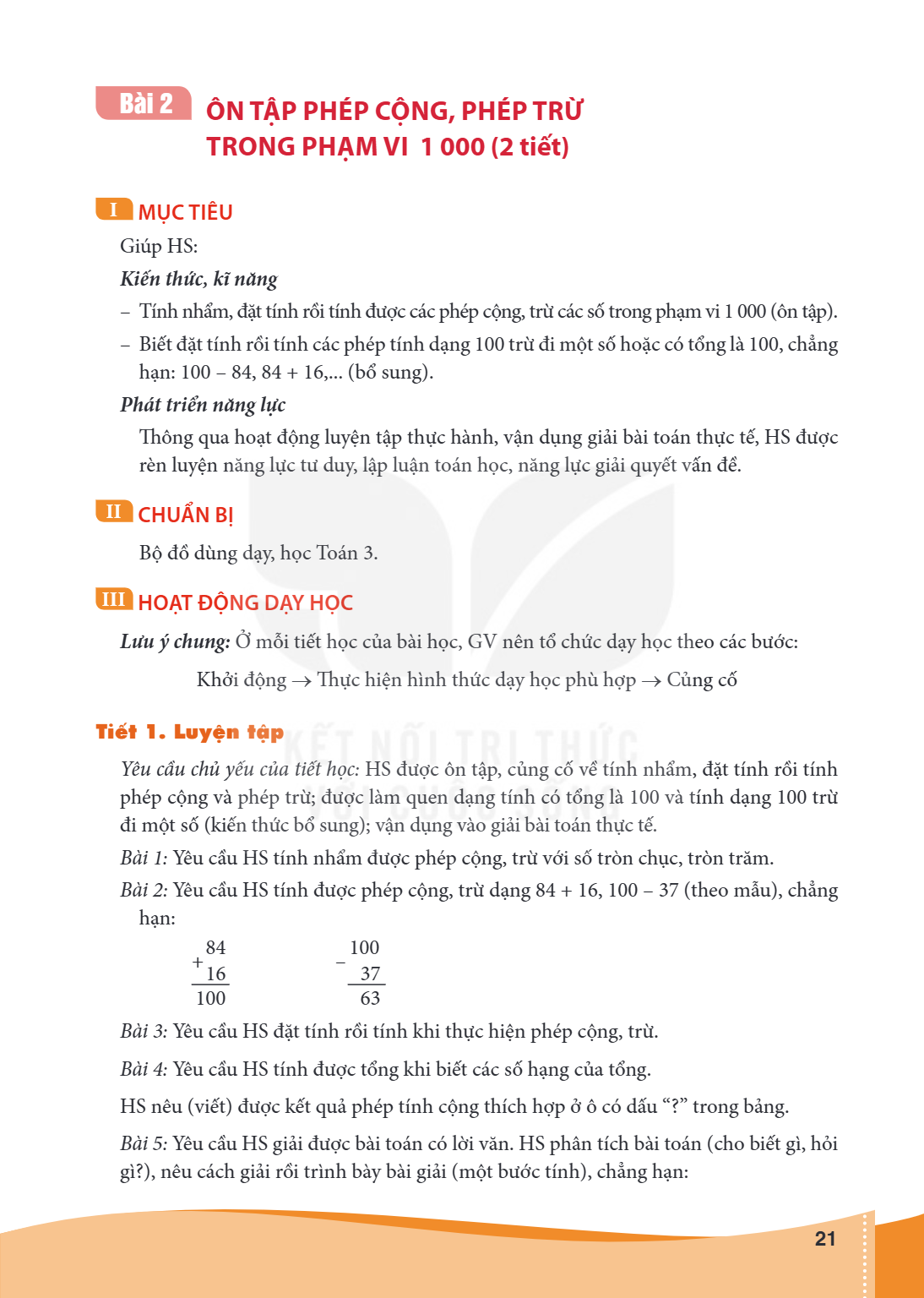 Bài 2.. Ôn tập phép cộng, phép trừ trong phạm vi 1 000 (2 tiết) I MỤC TIÊU Giúp HS: Kiến thức, kĩ năng – Tính nhầm, đặt tính rồi tính được các phép cộng, trừ cá