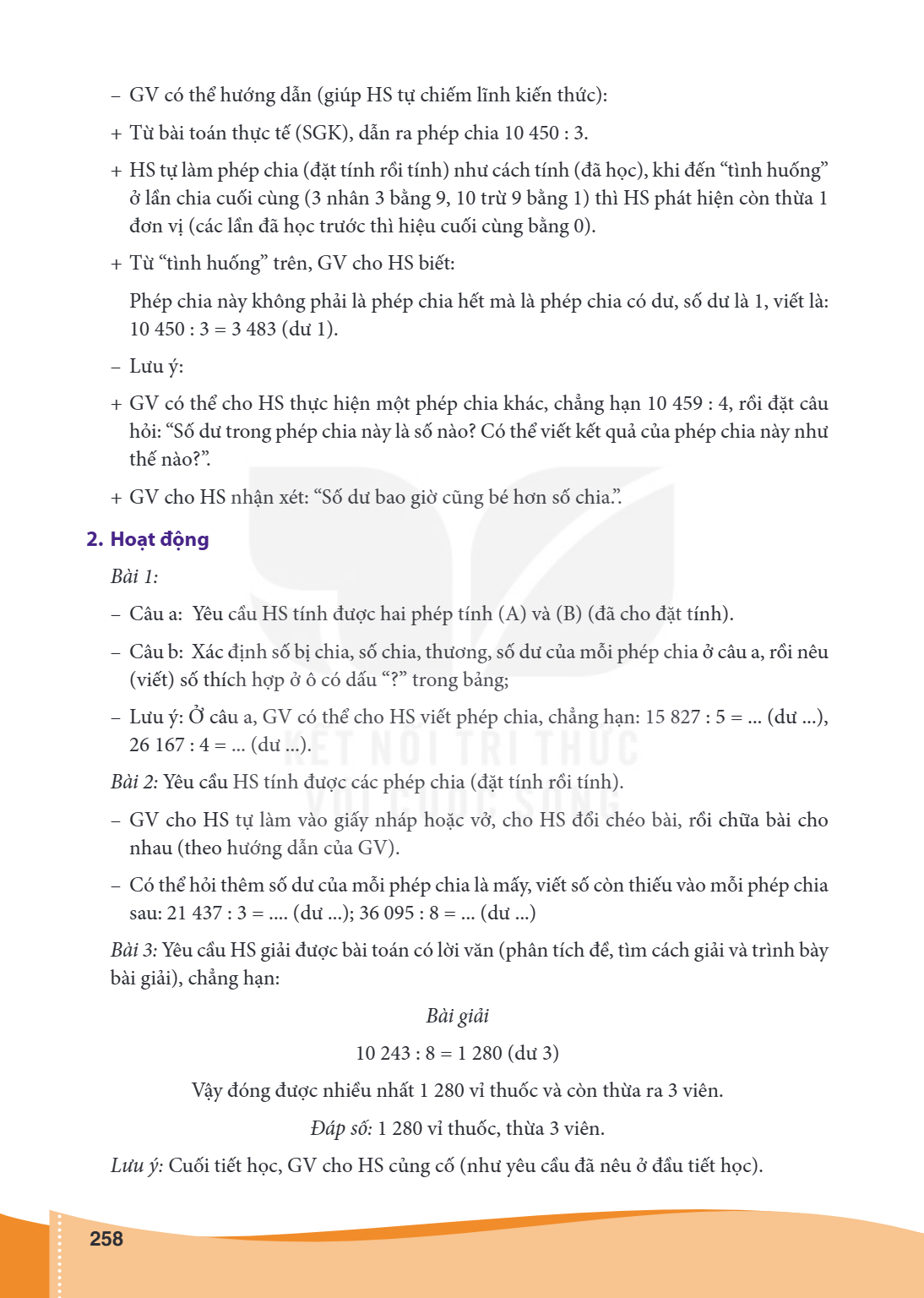 GV có thể hướng dẫn (giúp HS tự chiếm lĩnh kiến thức): + Từ bài toán thực tế (SGK), dẫn ra phép chia 10 450 : 3. + HS tự làm phép chia (đặt tính rồi tính) như c