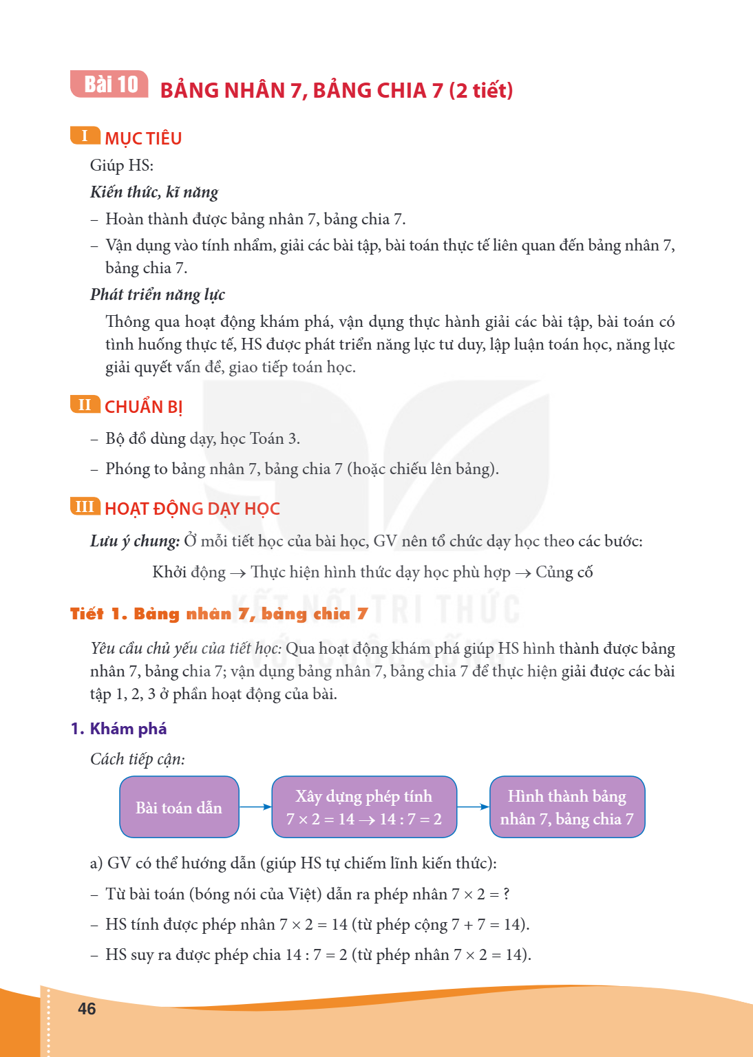Bài 10.. Bảng nhân 7, bảng chia 7 (2 tiết) I MỤC TIÊU Giúp HS: Kiến thức, kĩ năng Hoàn thành được bảng nhân 7, bảng chia 7. Vận dụng vào tính nhẩm, giải các bài