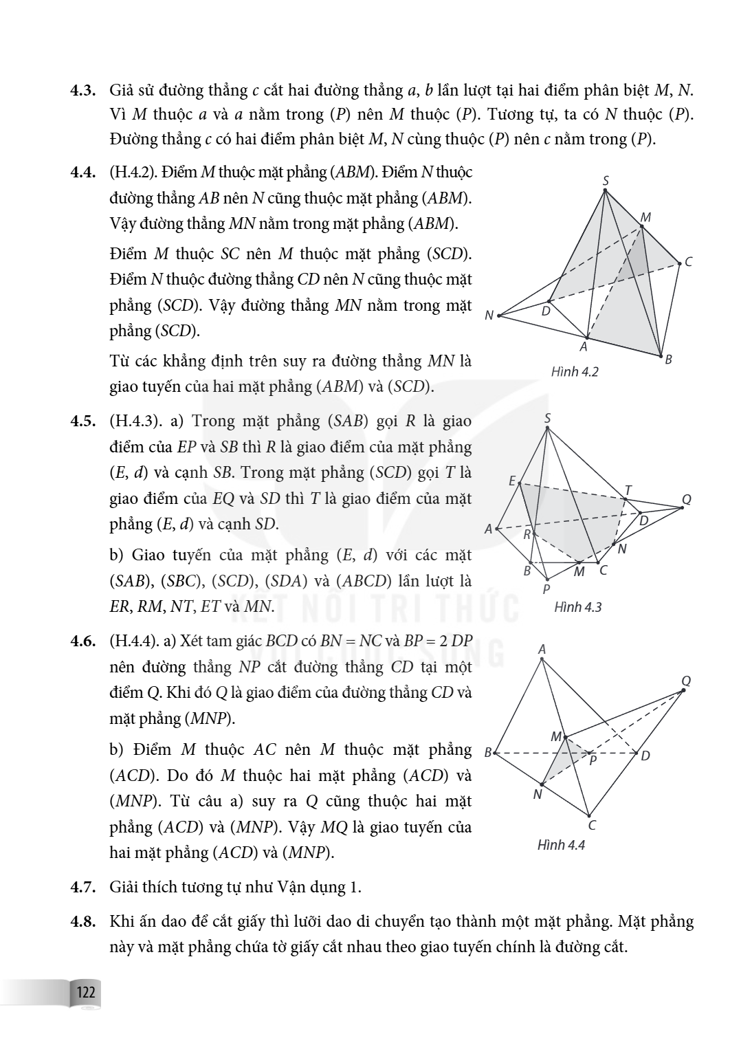 4.3. Giả sử đường thẳng $c$ cắt hai đường thẳng $a, b$ lần lượt tại hai điểm phân biệt $M, N$. Vì $M$ thuộc $a$ và $a$ nằm trong $(P)$ nên $M$ thuộc $(P)$. Tươn