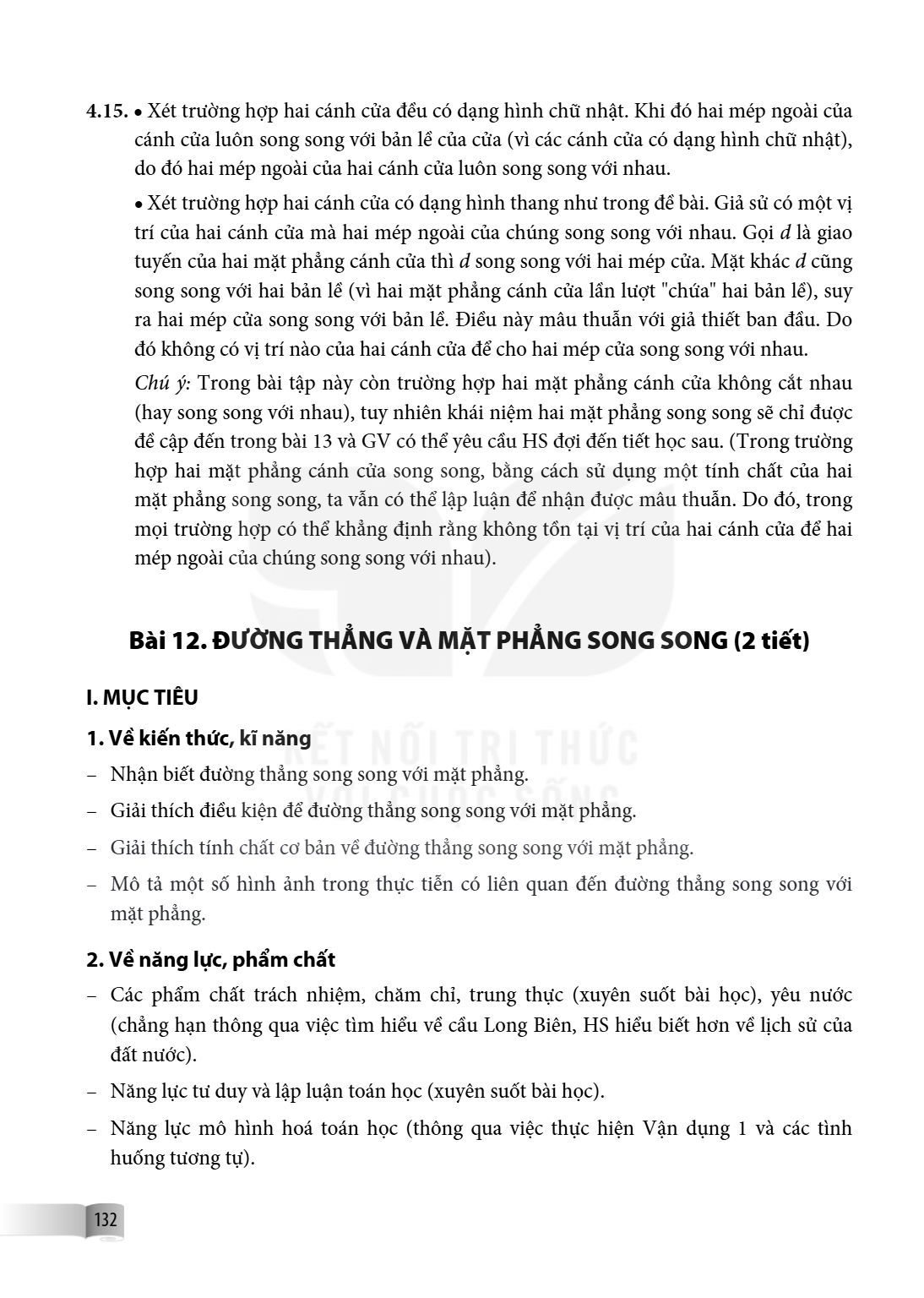 Bài 12. Đường thẳng và mặt phẳng song song I. MỤC TIÊU 1. Về kiến thức, kĩ năng – Nhận biết đường thẳng song song với mặt phẳng. – Giải thích điều kiện để đường