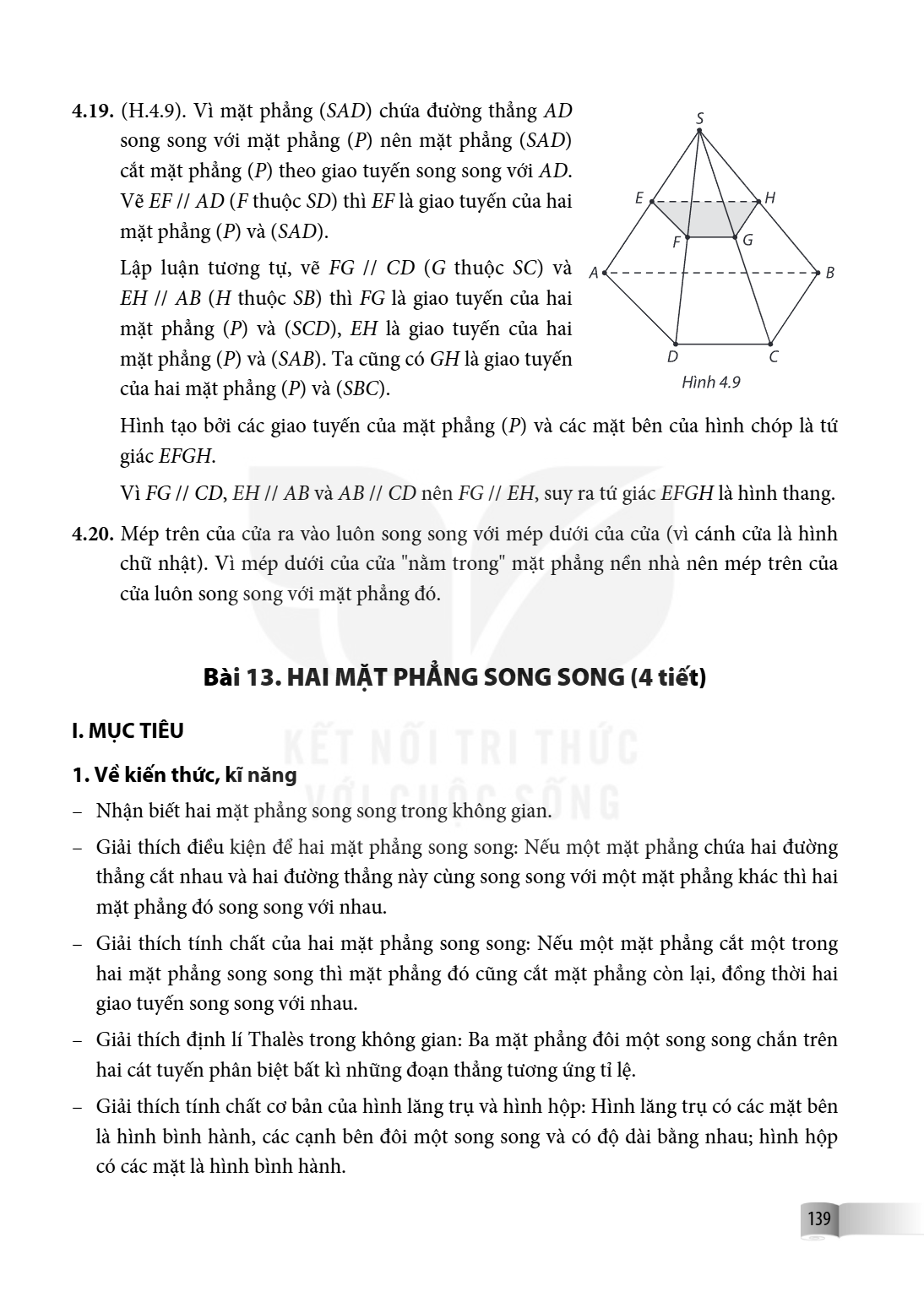 Bài 13. Hai mặt phẳng song song I. MỤC TIÊU 1. Về kiến thức, kĩ năng Nhận biết hai mặt phẳng song song trong không gian. Giải thích điều kiện để hai mặt phẳng s