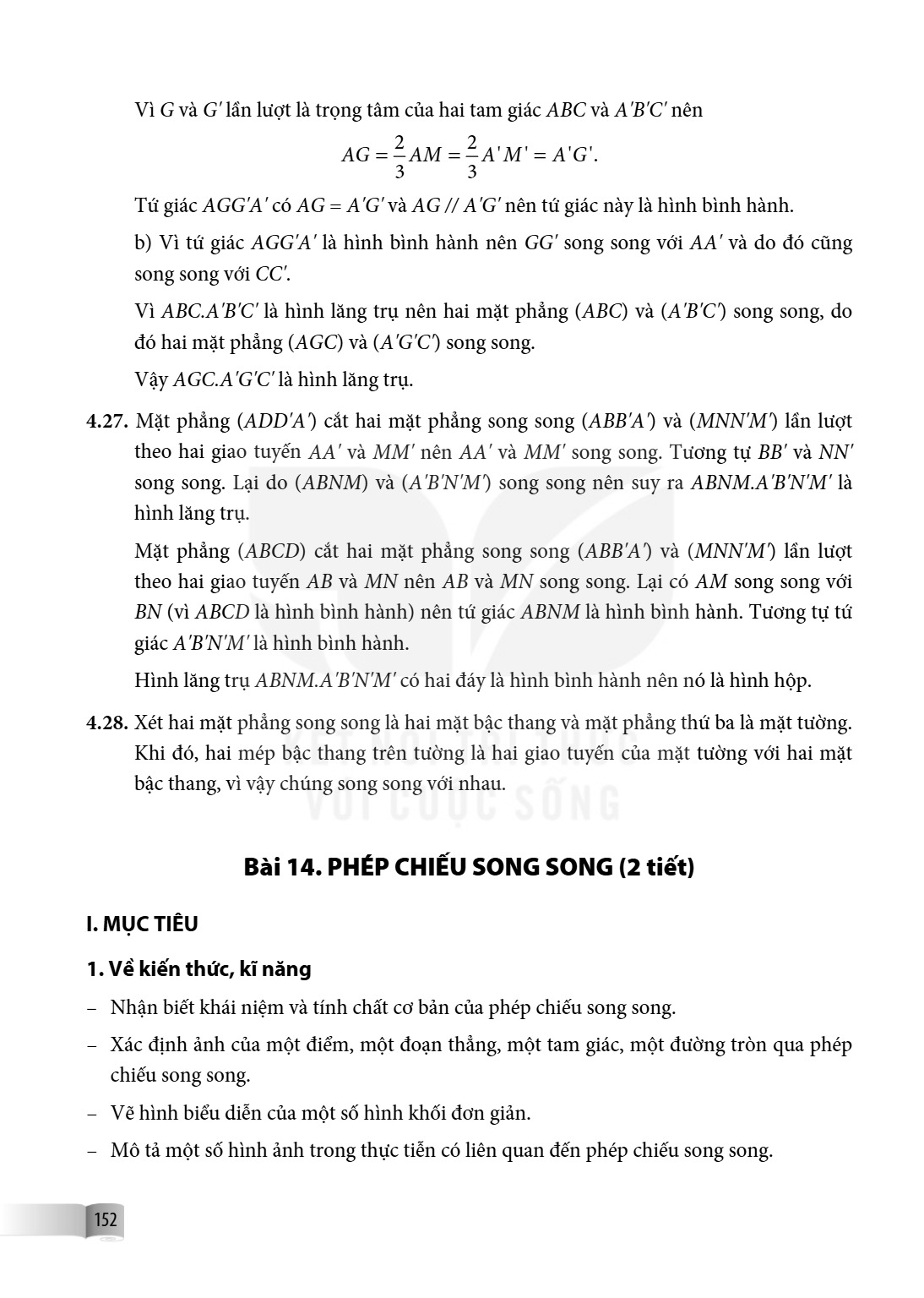 Bài 14. Phép chiếu song song I. MỤC TIÊU 1. Về kiến thức, kĩ năng Nhận biết khái niệm và tính chất cơ bản của phép chiếu song song. Xác định ảnh của một điểm, m
