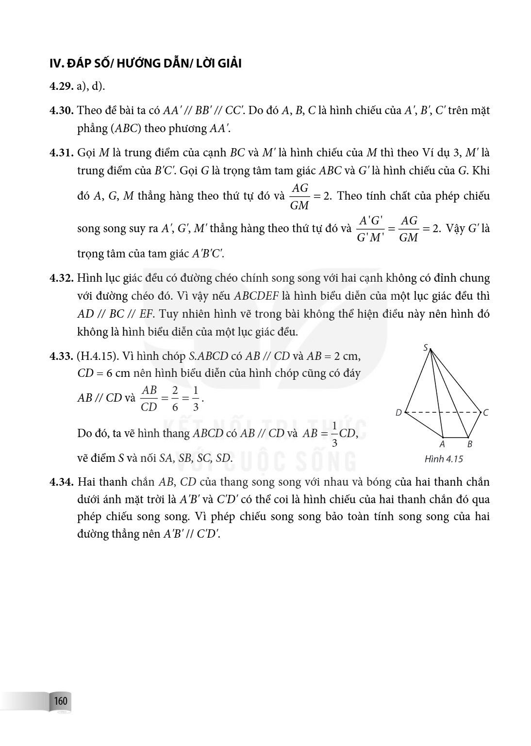 IV. ĐÁP SỐ/ HƯỚNG DẪN/ LỜI GIẢI 4.29. a), d). 4.30. Theo đề bài ta có AA' // BB' // CC'. Do đó A, B, C là hình chiếu của A', B', C' trên mặt phẳng (ABC) theo ph