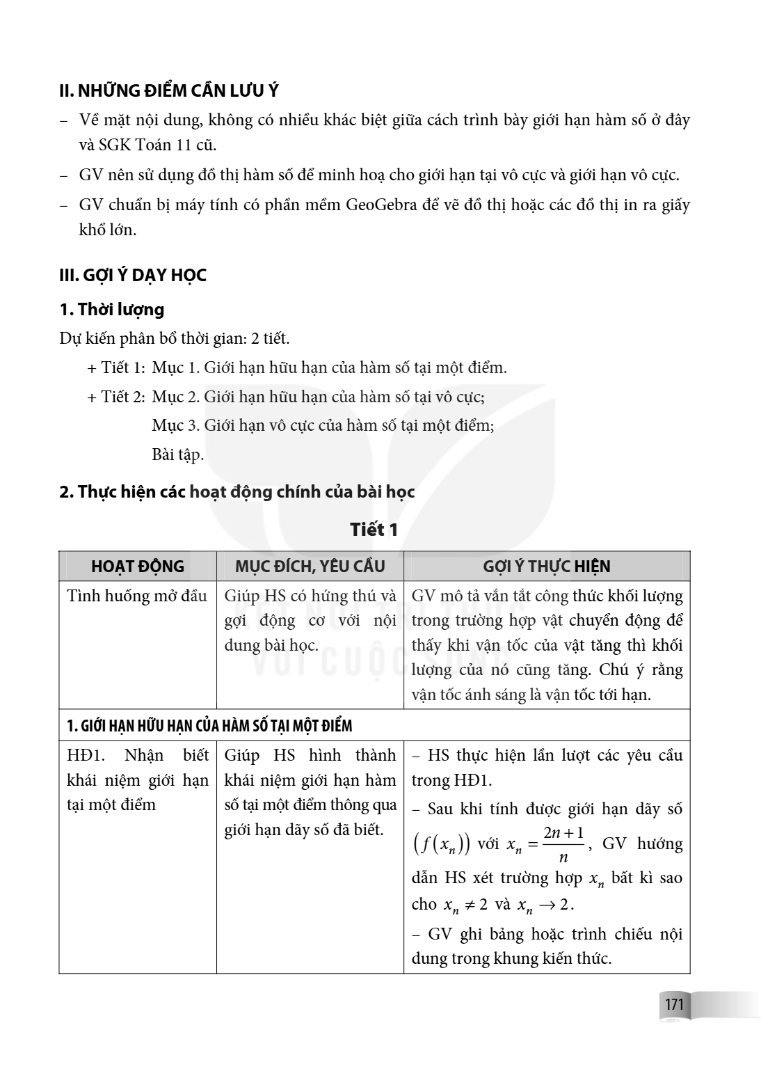 II. NHỮNG ĐIỂM CẦN LƯU Ý – Về mặt nội dung, không có nhiều khác biệt giữa cách trình bày giới hạn hàm số ở đây và SGK Toán 11 cũ. – GV nên sử dụng đồ thị hàm số