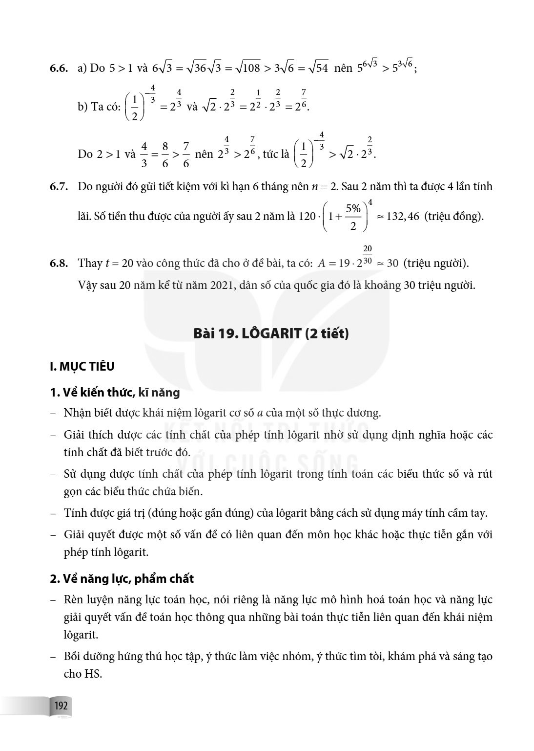 Bài 19. Lôgarit I. MỤC TIÊU 1. Về kiến thức, kĩ năng Nhận biết được khái niệm lôgarit cơ số $a$ của một số thực dương. Giải thích được các tính chất của phép tí
