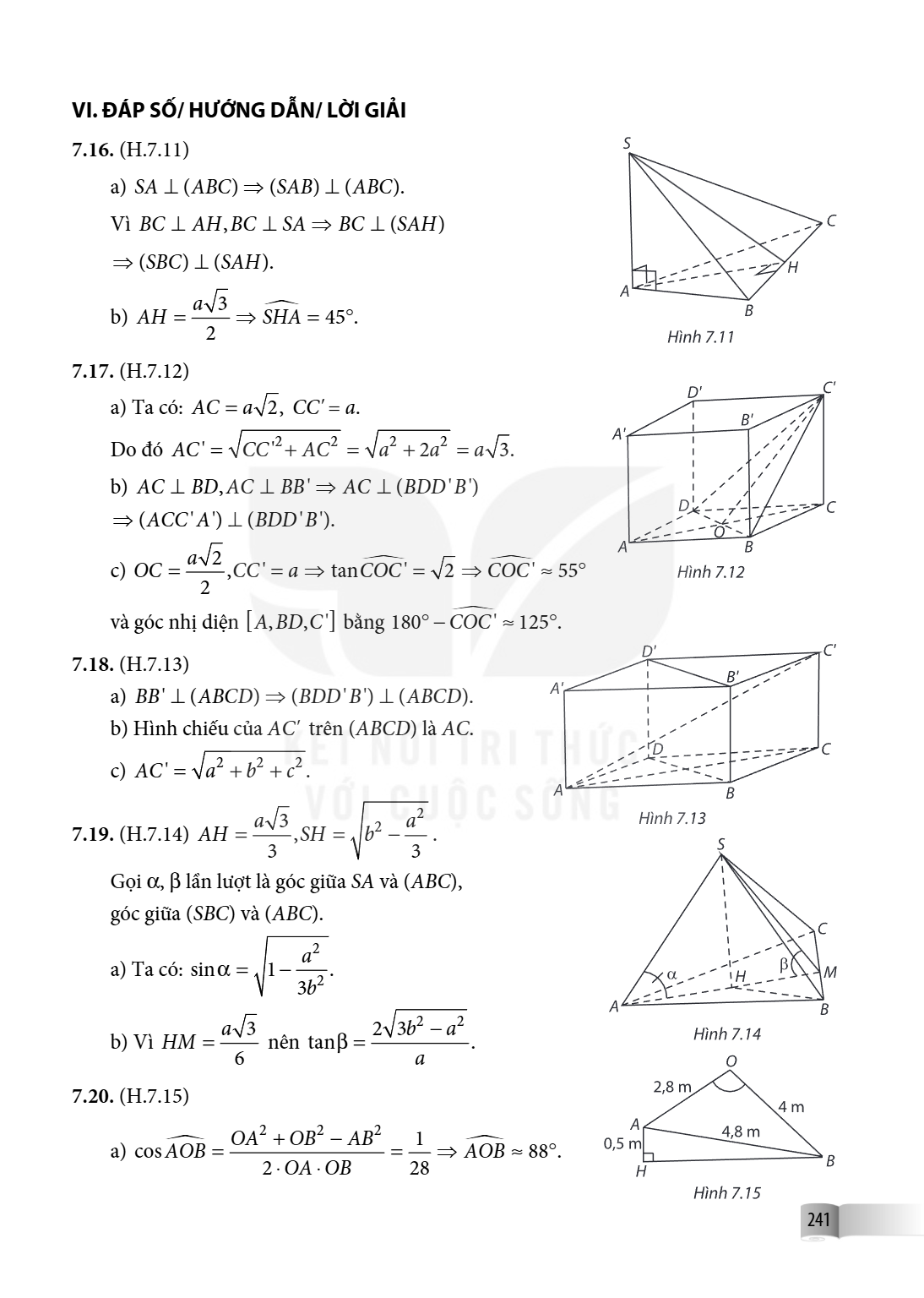 VI. ĐÁP SỐ/ HƯỚNG DẪN/ LỜI GIẢI 7.16. (H.7.11) a) $SA \perp (ABC) \Rightarrow (SAB) \perp (ABC).$ Vì $BC \perp AH, BC \perp SA \Rightarrow BC \perp (SAH)$ $\Rig