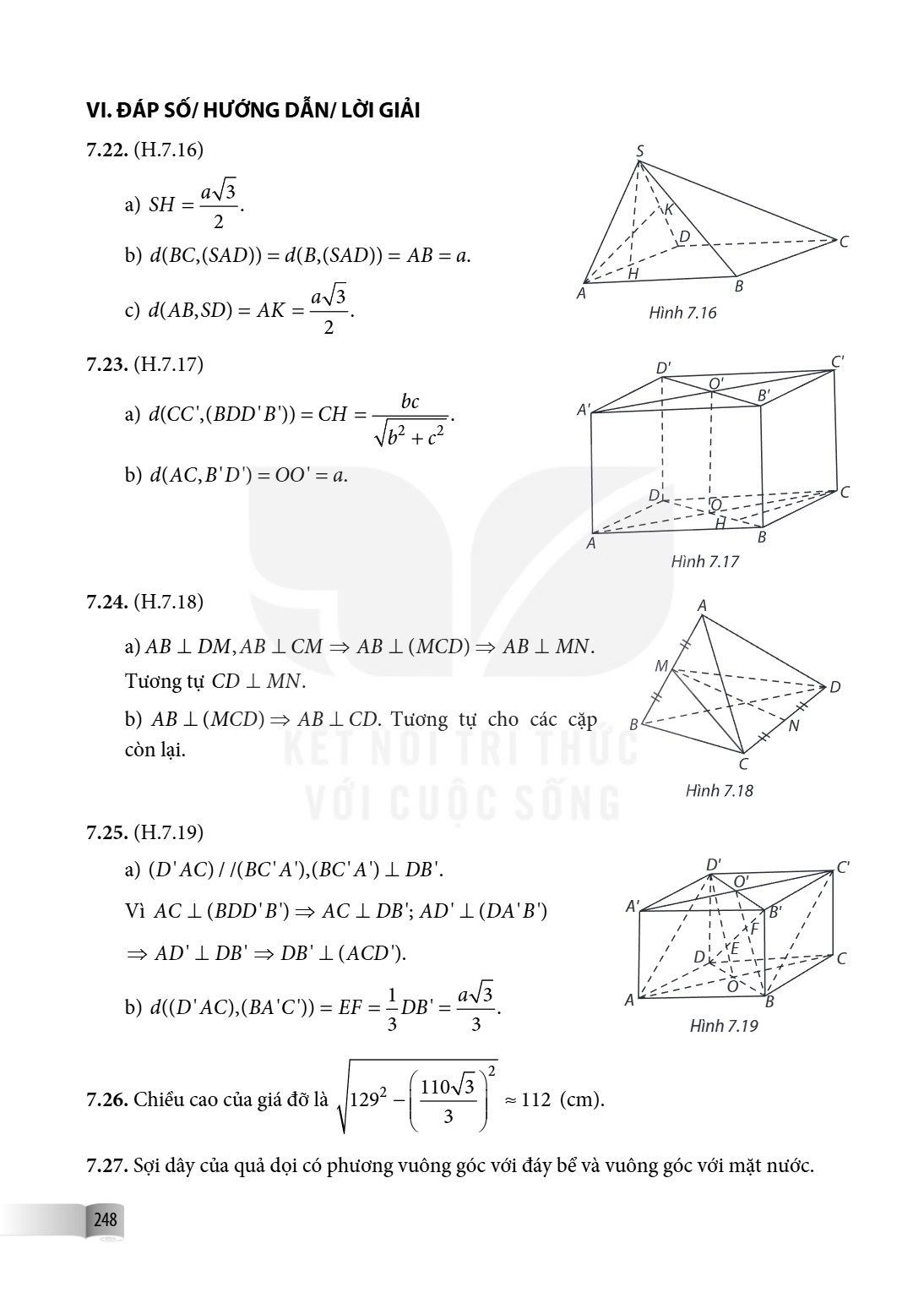 VI. ĐÁP SỐ/ HƯỚNG DẪN/ LỜI GIẢI 7.22. (H.7.16) a) $SH = \frac{a\sqrt{3}}{2}$. b) $d(BC,(SAD)) = d(B,(SAD)) = AB = a$. c) $d(AB,SD) = AK = \frac{a\sqrt{3}}{2}$. 