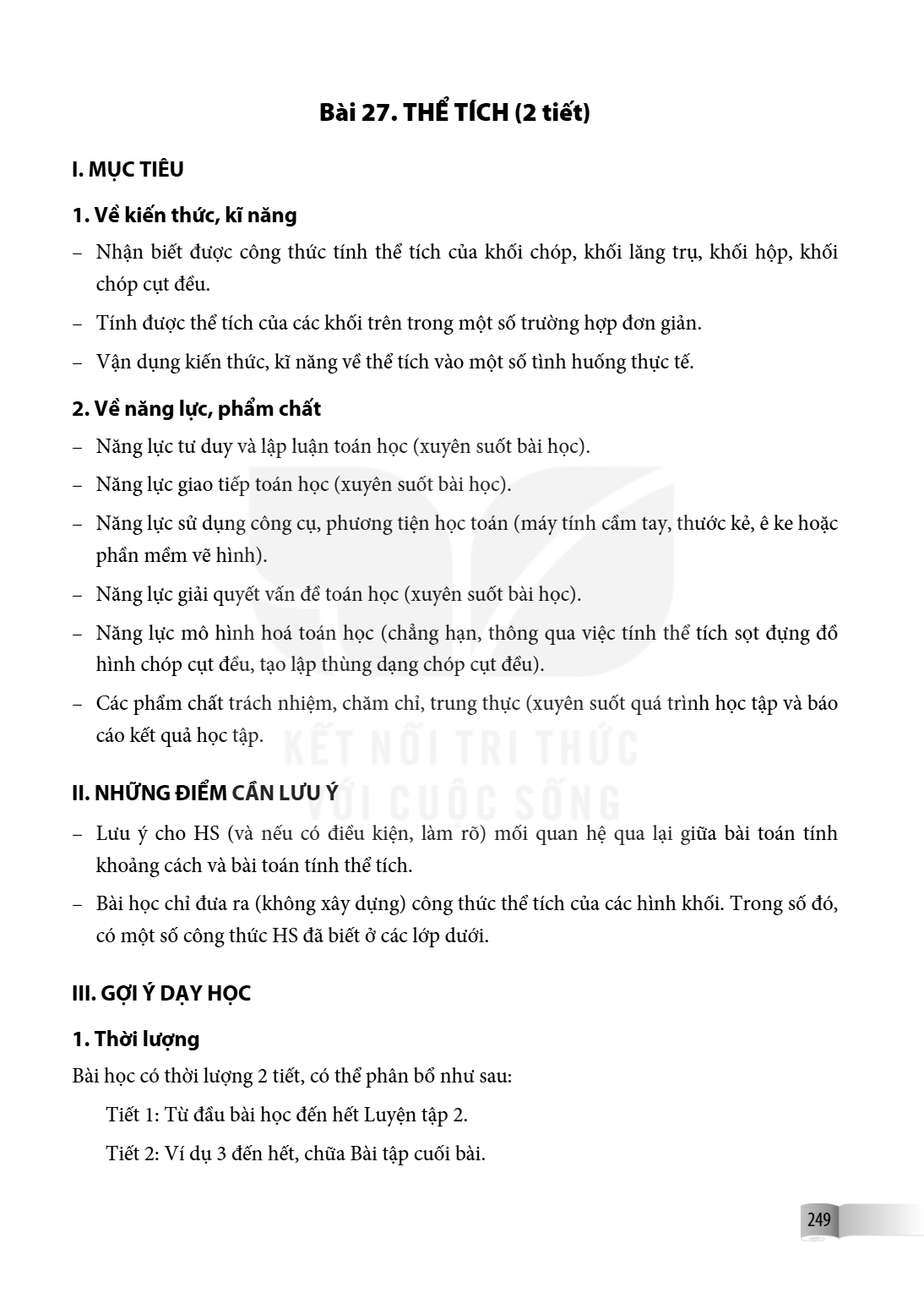 Bài 27. Thể tích I. MỤC TIÊU 1. Về kiến thức, kĩ năng – Nhận biết được công thức tính thể tích của khối chóp, khối lăng trụ, khối hộp, khối chóp cụt đều. – Tính