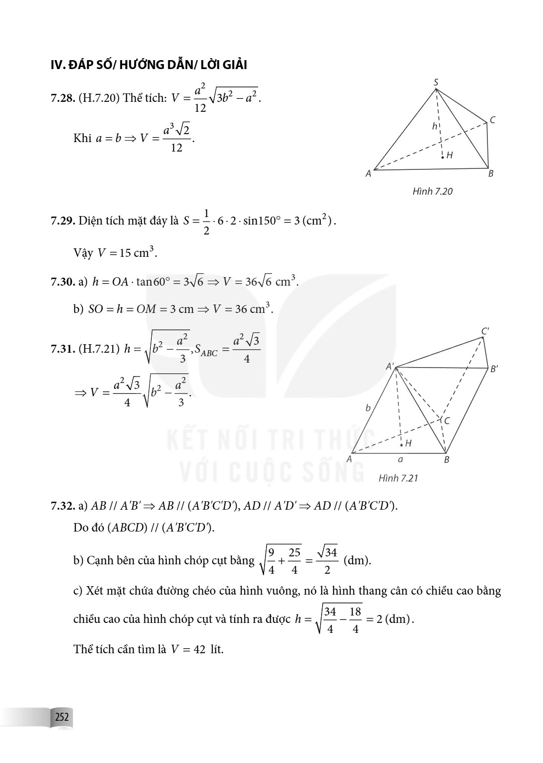 IV. ĐÁP SỐ/ HƯỚNG DẪN/ LỜI GIẢI 7.28. (H.7.20) Thể tích: $V = \frac{a^2}{12}\sqrt{3b^2 - a^2}$. Khi $a = b \Rightarrow V = \frac{a^3\sqrt{2}}{12}$. Hình 7.20 7.