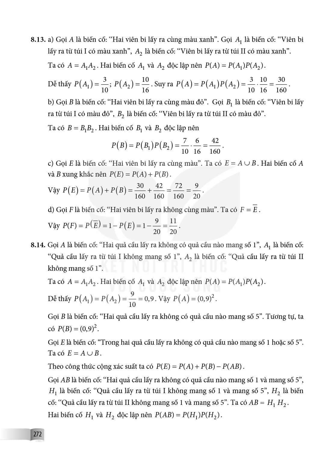 8.13. a) Gọi $A$ là biến cố: “Hai viên bi lấy ra cùng màu xanh”. Gọi $A_1$ là biến cố: “Viên bi lấy ra từ túi I có màu xanh”, $A_2$ là biến cố: “Viên bi lấy ra 