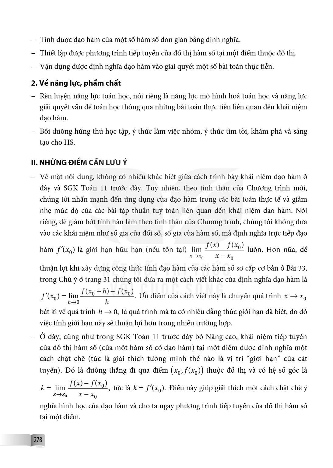 – Tính được đạo hàm của một số hàm số đơn giản bằng định nghĩa. – Thiết lập được phương trình tiếp tuyến của đồ thị hàm số tại một điểm thuộc đồ thị. – Vận dụng