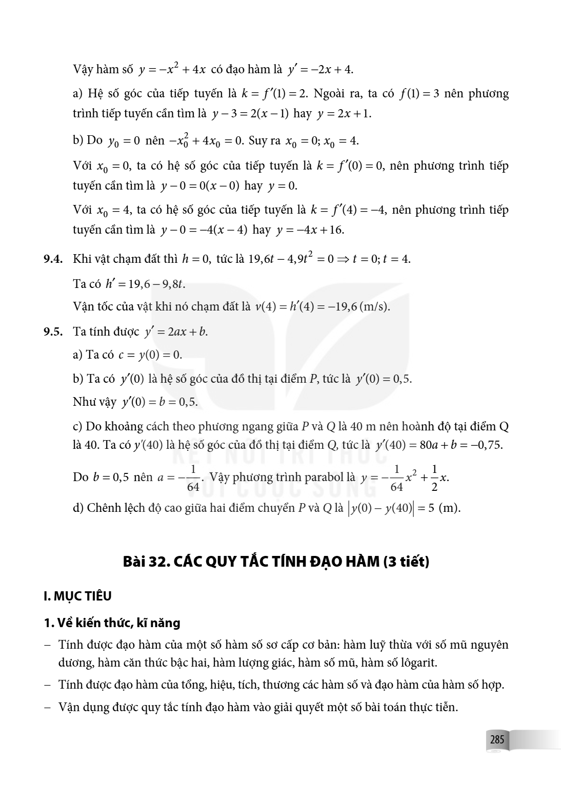 Bài 32. CÁC QUY TẮC TÍNH ĐẠO HÀM (3 tiết) I. MỤC TIÊU 1. Về kiến thức, kĩ năng – Tính được đạo hàm của một số hàm số sơ cấp cơ bản: hàm luỹ thừa với số mũ nguyê