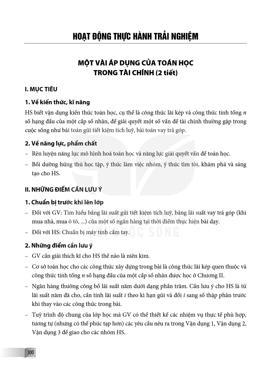 HOẠT ĐỘNG THỰC HÀNH TRẢI NGHIỆM MỘT VÀI ÁP DỤNG CỦA TOÁN HỌC TRONG TÀI CHÍNH (2 tiết) I. MỤC TIÊU 1. Về kiến thức, kĩ năng HS biết vận dụng kiến thức toán học, 