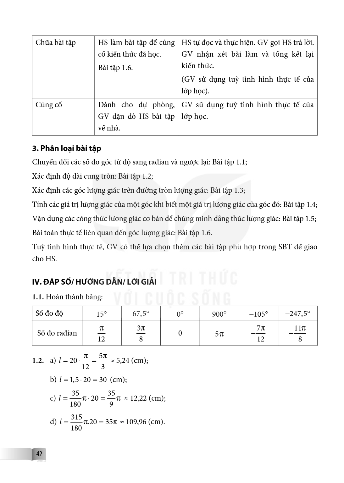 Chữa bài tập, HS làm bài tập để củng cố kiến thức đã học. Bài tập 1.6., HS tự đọc và thực hiện. GV gọi HS trả lời. GV nhận xét bài làm và tổng kết lại kiến thức