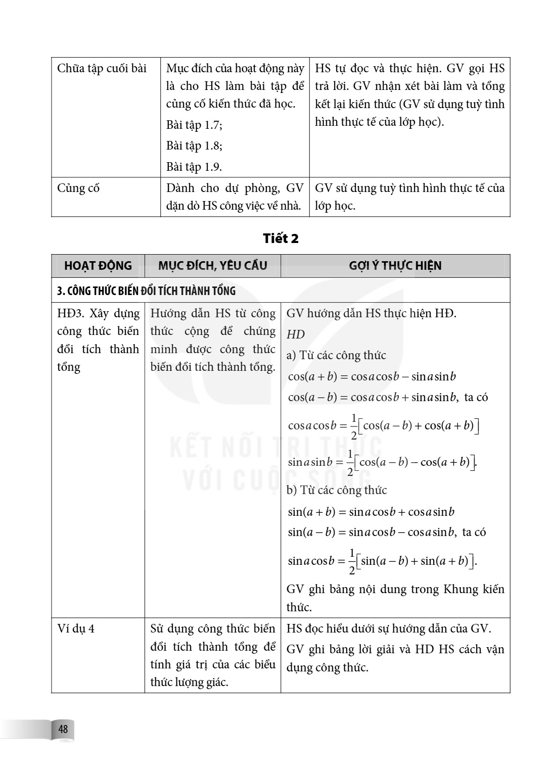 Chữa tập cuối bài, Mục đích của hoạt động này là cho HS làm bài tập để củng cố kiến thức đã học. Bài tập 1.7; Bài tập 1.8; Bài tập 1.9., HS tự đọc và thực hiện.