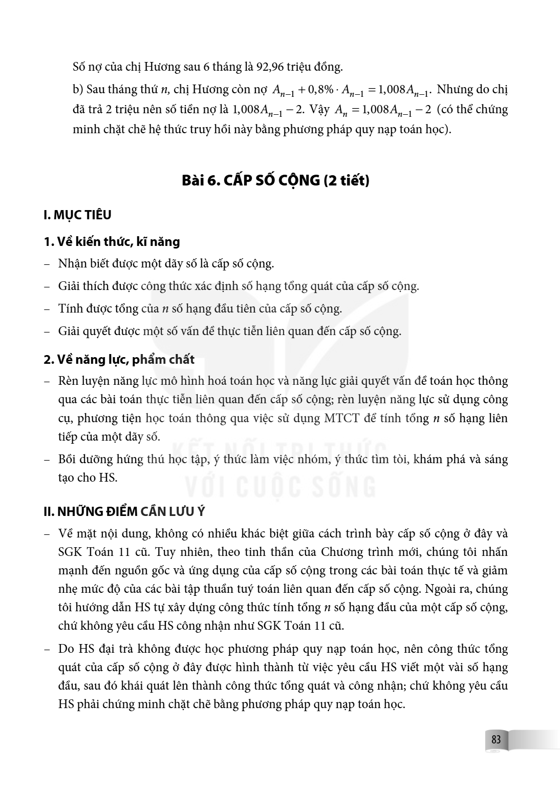 Bài 6. Cấp số cộng I. MỤC TIÊU 1. Về kiến thức, kĩ năng – Nhận biết được một dãy số là cấp số cộng. – Giải thích được công thức xác định số hạng tổng quát của c