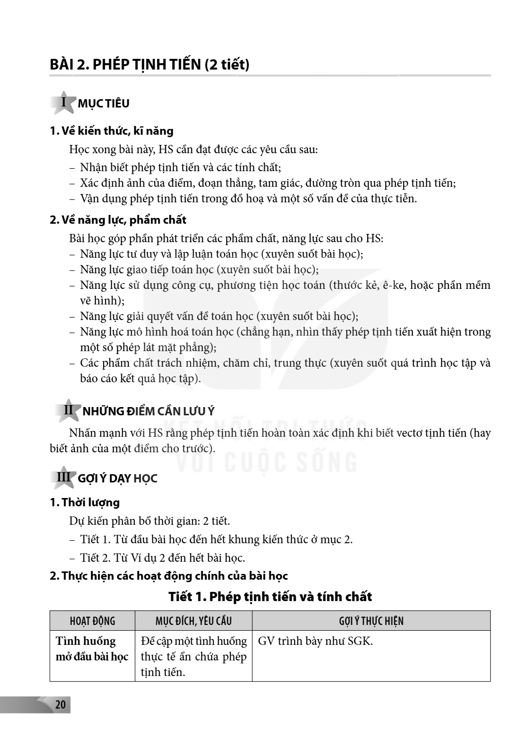Bài 2. Phép tịnh tiến I MỤC TIÊU 1. Về kiến thức, kĩ năng Học xong bài này, HS cần đạt được các yêu cầu sau: Nhận biết phép tịnh tiến và các tính chất; Xác định