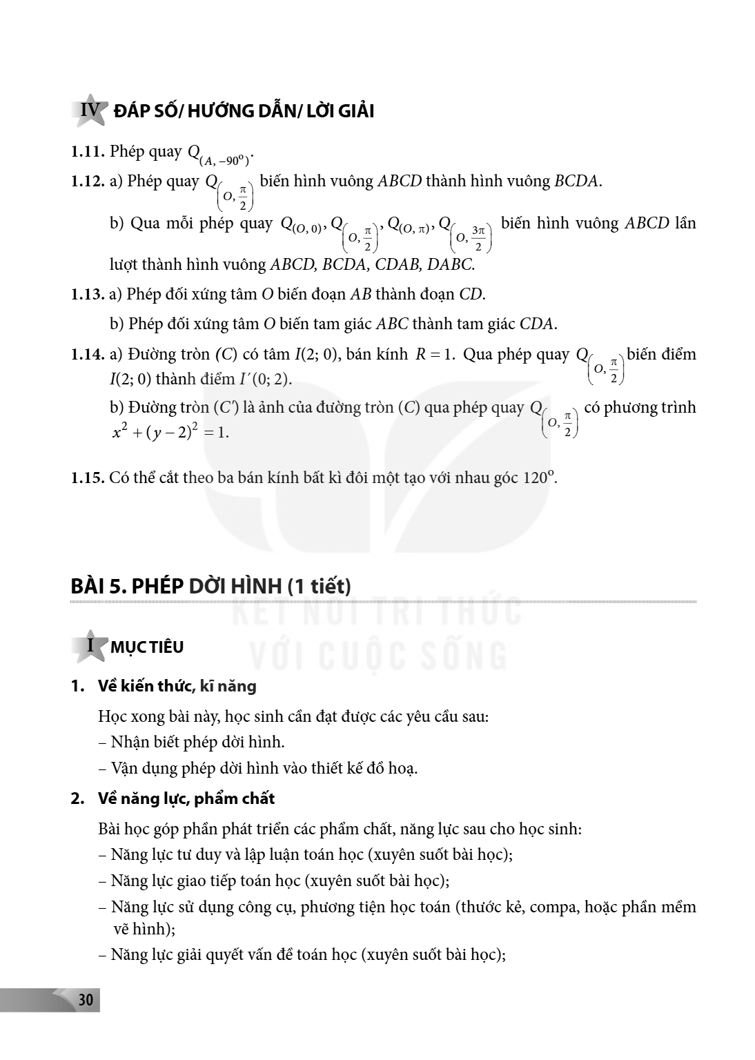 IV ĐÁP SỐ/ HƯỚNG DẪN/ LỜI GIẢI 1.11. Phép quay $Q_{(A, -90^{\circ})}$. 1.12. a) Phép quay $Q_{\left(O, \frac{\pi}{2}\right)}$ biến hình vuông $ABCD$ thành hình 