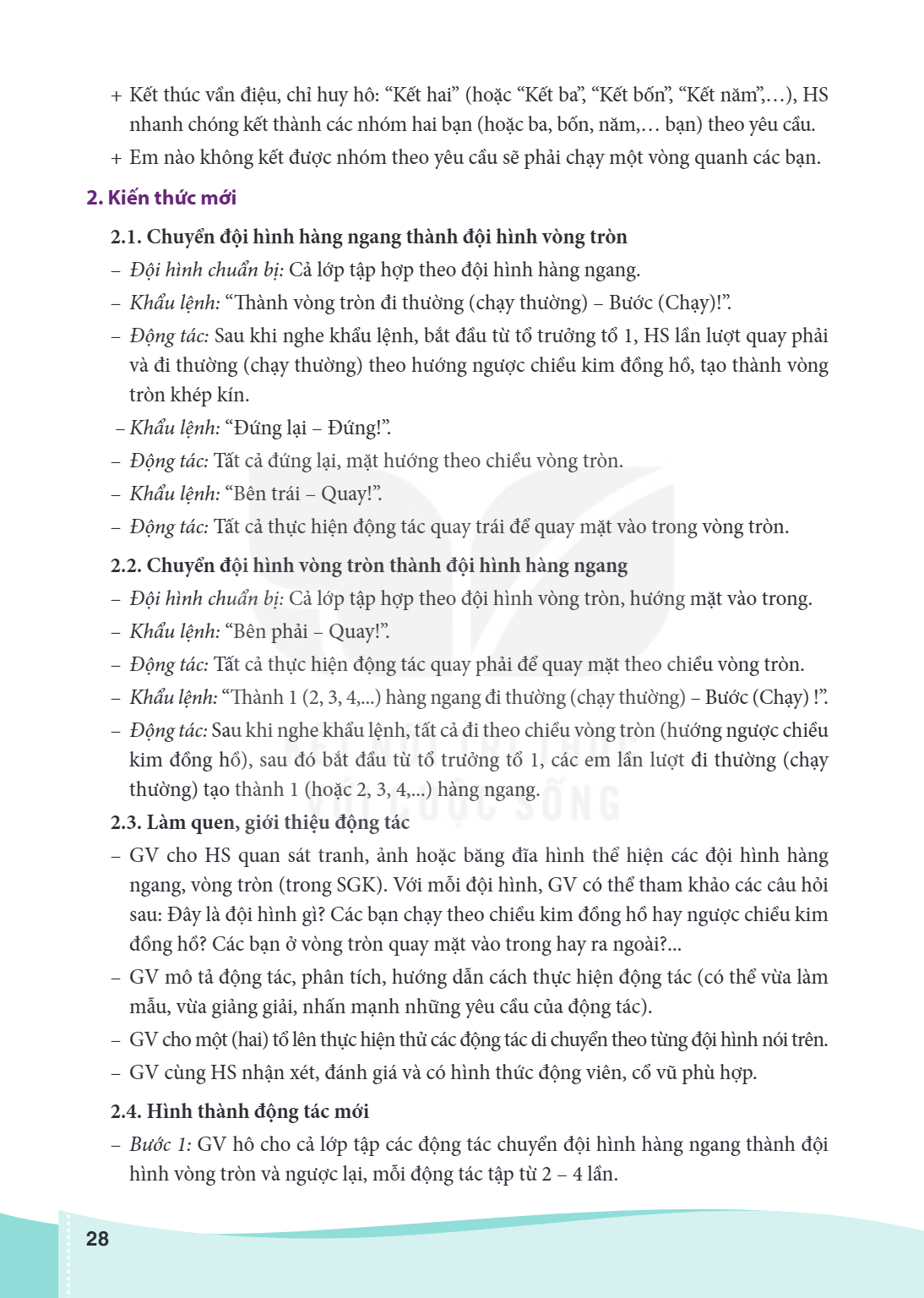 Kết thúc vần điệu, chỉ huy hô: "Kết hai" (hoặc "Kết ba", "Kết bốn", "Kết năm",…), HS nhanh chóng kết thành các nhóm hai bạn (hoặc ba, bốn, năm,… bạn) theo yêu c