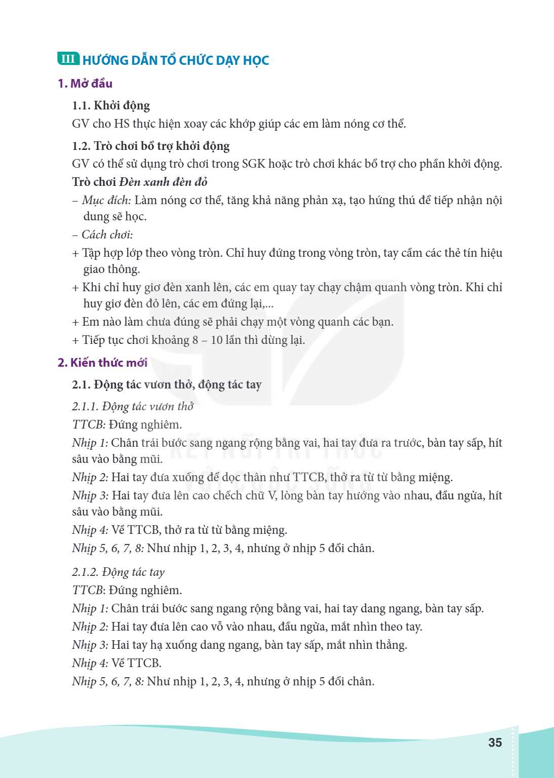 III HƯỚNG DẪN TỔ CHỨC DẠY HỌC 1. Mở đầu 1.1. Khởi động GV cho HS thực hiện xoay các khớp giúp các em làm nóng cơ thể. 1.2. Trò chơi bổ trợ khởi động Trò chơi Đè