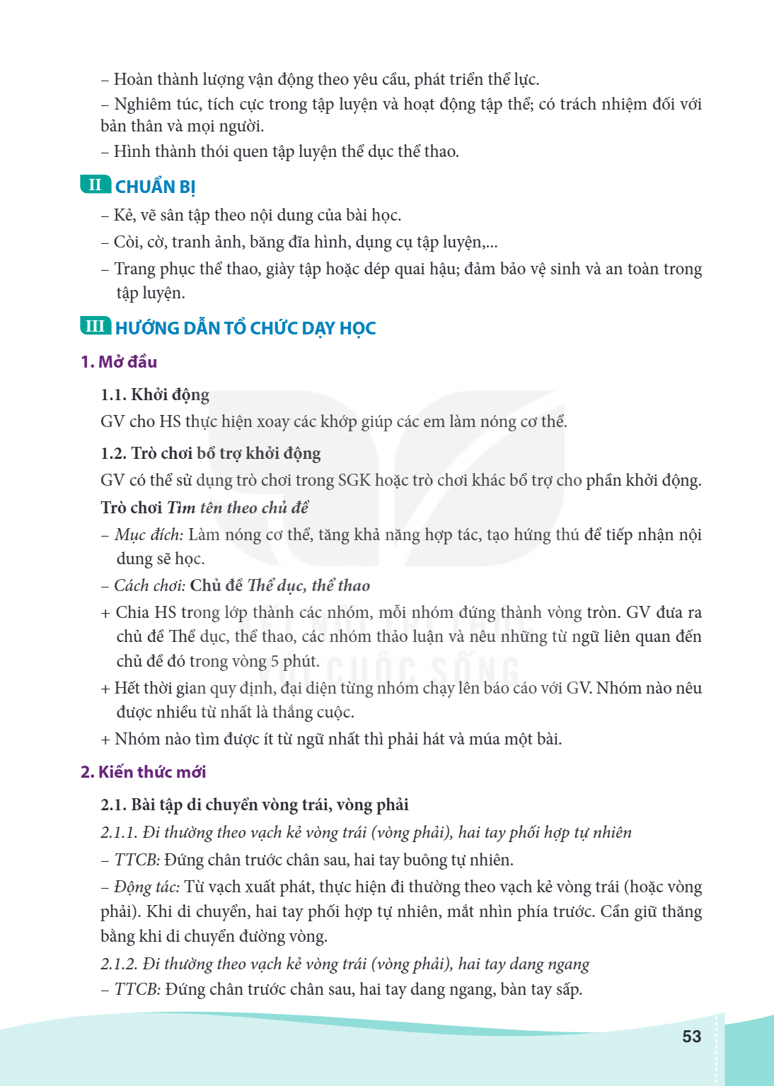 Hoàn thành lượng vận động theo yêu cầu, phát triển thể lực. - Nghiêm túc, tích cực trong tập luyện và hoạt động tập thể; có trách nhiệm đối với bản thân và mọi 