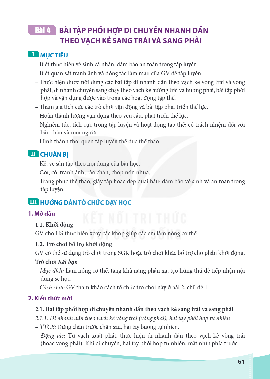 Bài 4. Bài tập phối hợp di chuyển nhanh dần theo vạch kẻ sang trái và sang phải I MỤC TIÊU – Biết thực hiện vệ sinh cá nhân, đảm bảo an toàn trong tập luyện. – 