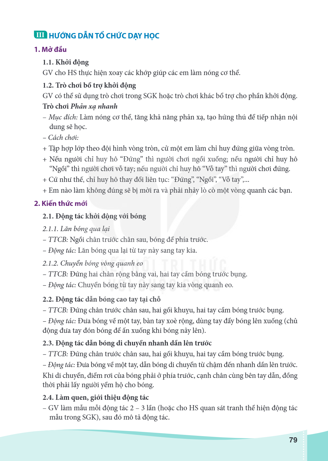 III HƯỚNG DẪN TỔ CHỨC DẠY HỌC 1. Mở đầu 1.1. Khởi động GV cho HS thực hiện xoay các khớp giúp các em làm nóng cơ thể. 1.2. Trò chơi bổ trợ khởi động Trò chơi Ph