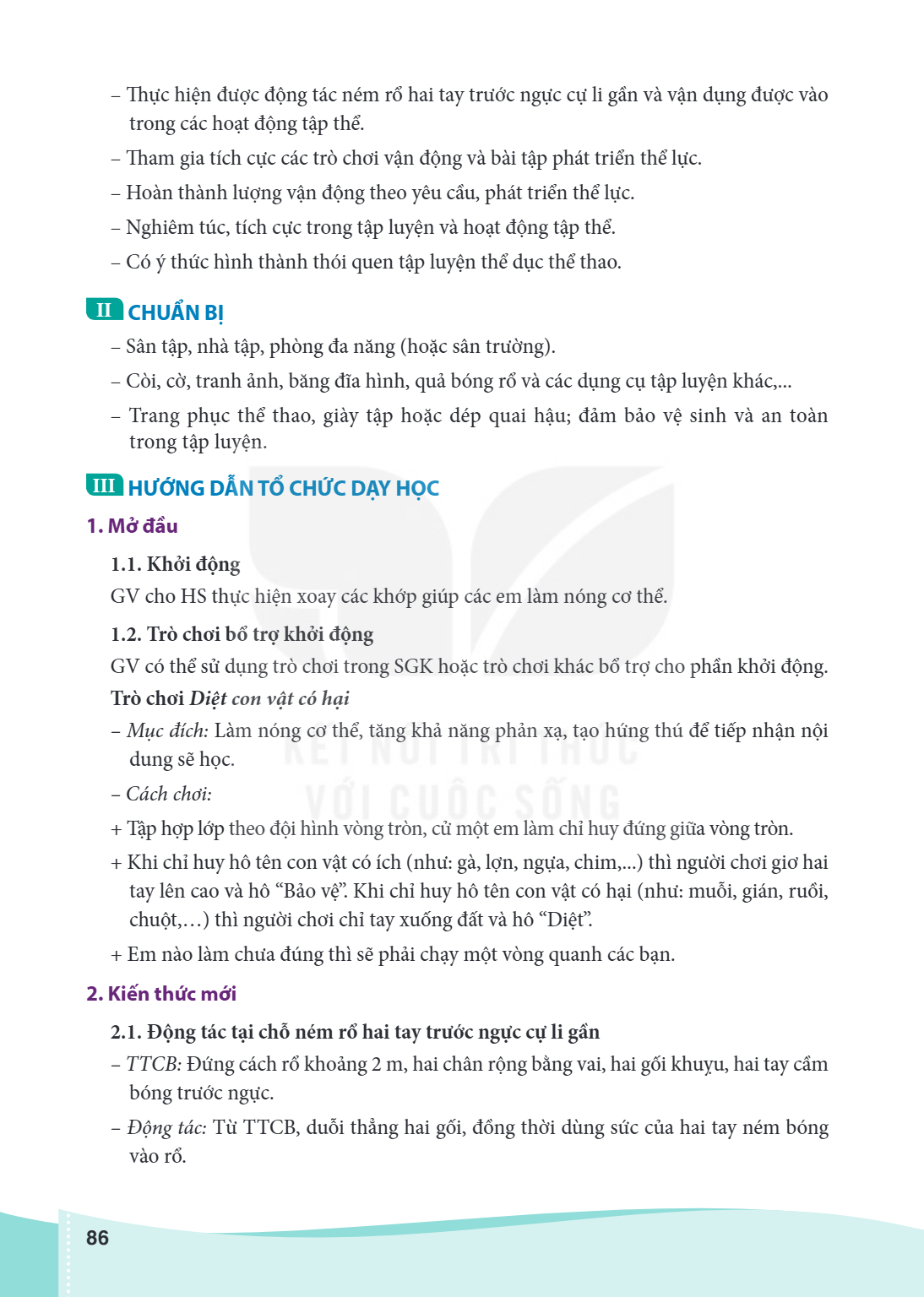 Thực hiện được động tác ném rổ hai tay trước ngực cự li gần và vận dụng được vào trong các hoạt động tập thể. - Tham gia tích cực các trò chơi vận động và bài t
