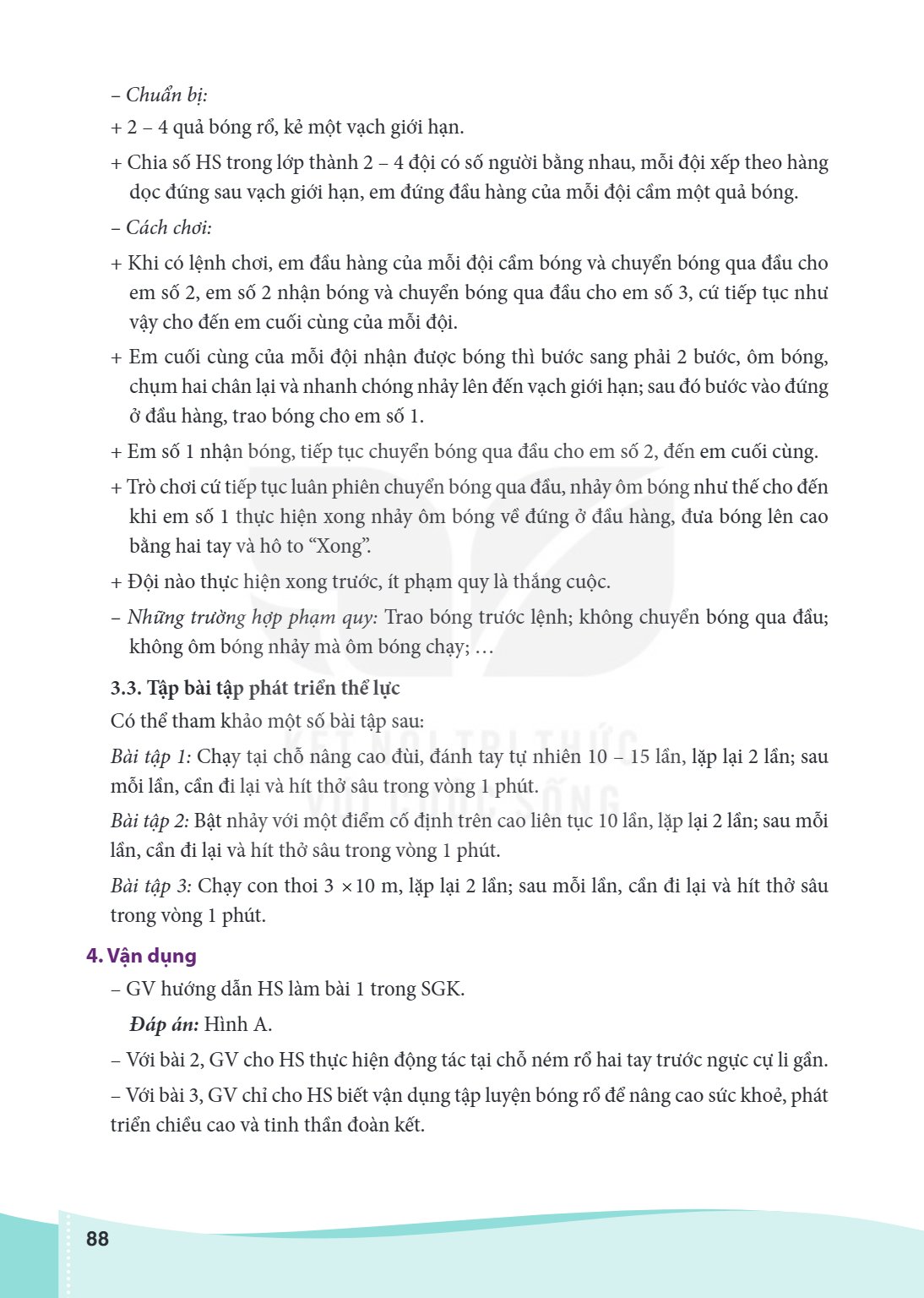 - Chuẩn bị: + 2 - 4 quả bóng rổ, kẻ một vạch giới hạn. + Chia số HS trong lớp thành 2 - 4 đội có số người bằng nhau, mỗi đội xếp theo hàng dọc đứng sau vạch giớ
