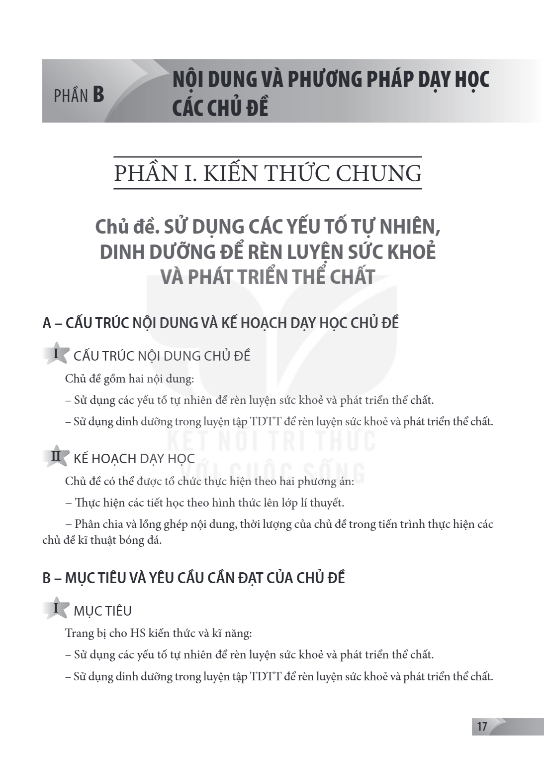 PHẦN B. NỘI DUNG VÀ PHƯƠNG PHÁP DẠY HỌC CÁC CHỦ ĐỀ PHẦN I. KIẾN THỨC CHUNG Chủ đề. SỬ DỤNG CÁC YẾU TỐ TỰ NHIÊN, DINH DƯỠNG ĐỂ RÈN LUYỆN SỨC KHOẺ VÀ PHÁT TRIỂN T
