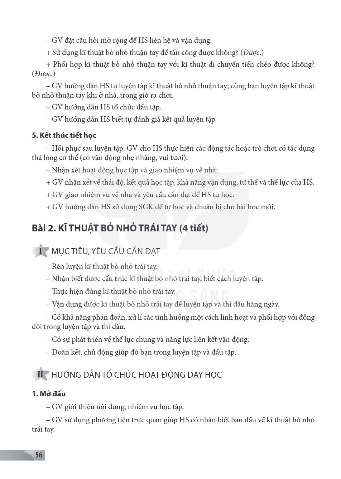 Bài 2. Kĩ thuật bỏ nhỏ trái tay I MỤC TIÊU, YÊU CẦU CẦN ĐẠT – Rèn luyện kĩ thuật bỏ nhỏ trái tay. – Nhận biết được cấu trúc kĩ thuật bỏ nhỏ trái tay, biết cách 