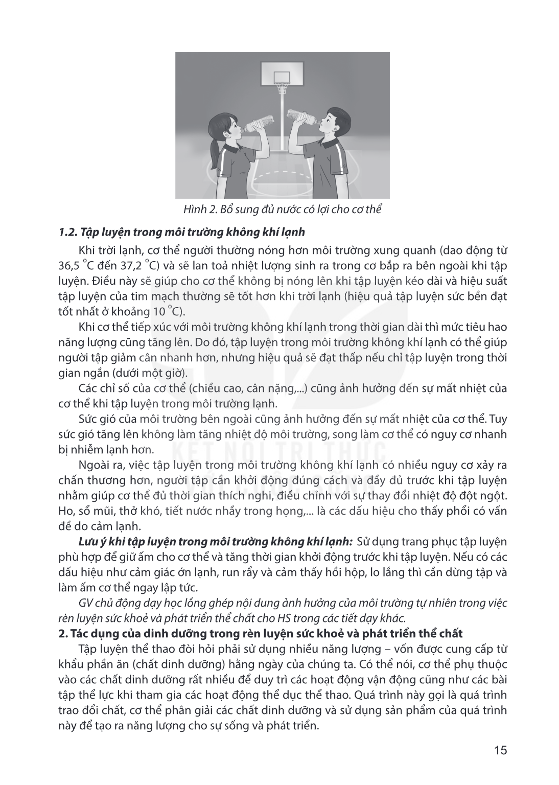 Hình 2. Bổ sung đủ nước có lợi cho cơ thể 1.2. Tập luyện trong môi trường không khí lạnh Khi trời lạnh, cơ thể người thường nóng hơn môi trường xung quanh (dao 