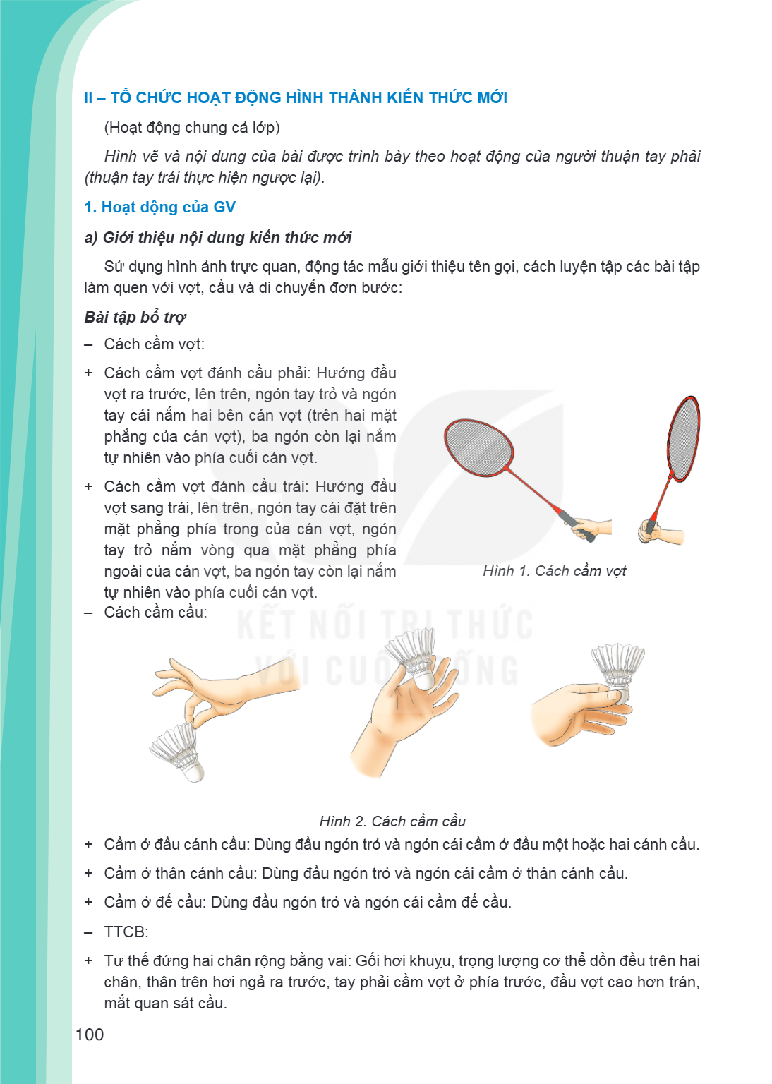 II - TỔ CHỨC HOẠT ĐỘNG HÌNH THÀNH KIẾN THỨC MỚI (Hoạt động chung cả lớp) Hình vẽ và nội dung của bài được trình bày theo hoạt động của người thuận tay phải (thu
