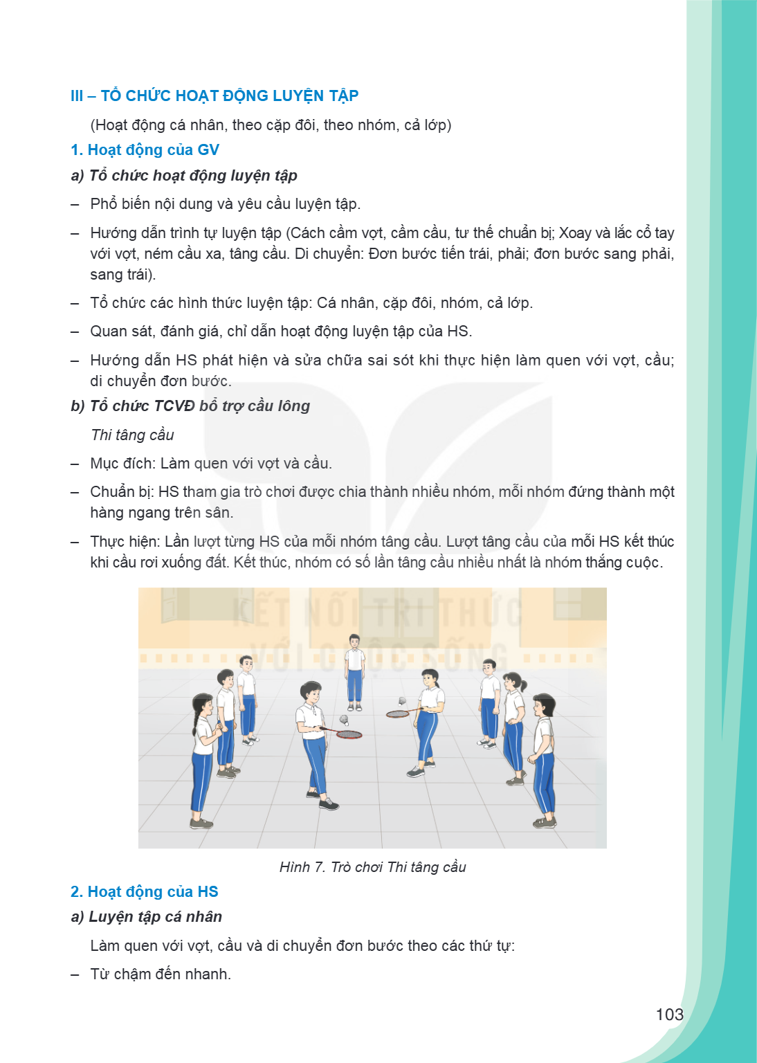 III - TỔ CHỨC HOẠT ĐỘNG LUYỆN TẬP (Hoạt động cá nhân, theo cặp đôi, theo nhóm, cả lớp) 1. Hoạt động của GV a) Tổ chức hoạt động luyện tập Phổ biến nội dung và y