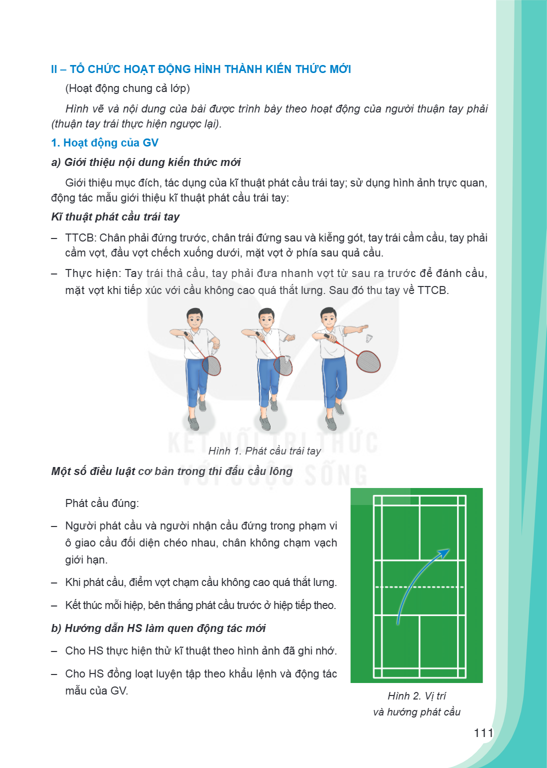 II - TỔ CHỨC HOẠT ĐỘNG HÌNH THÀNH KIẾN THỨC MỚI (Hoạt động chung cả lớp) Hình vẽ và nội dung của bài được trình bày theo hoạt động của người thuận tay phải (thu