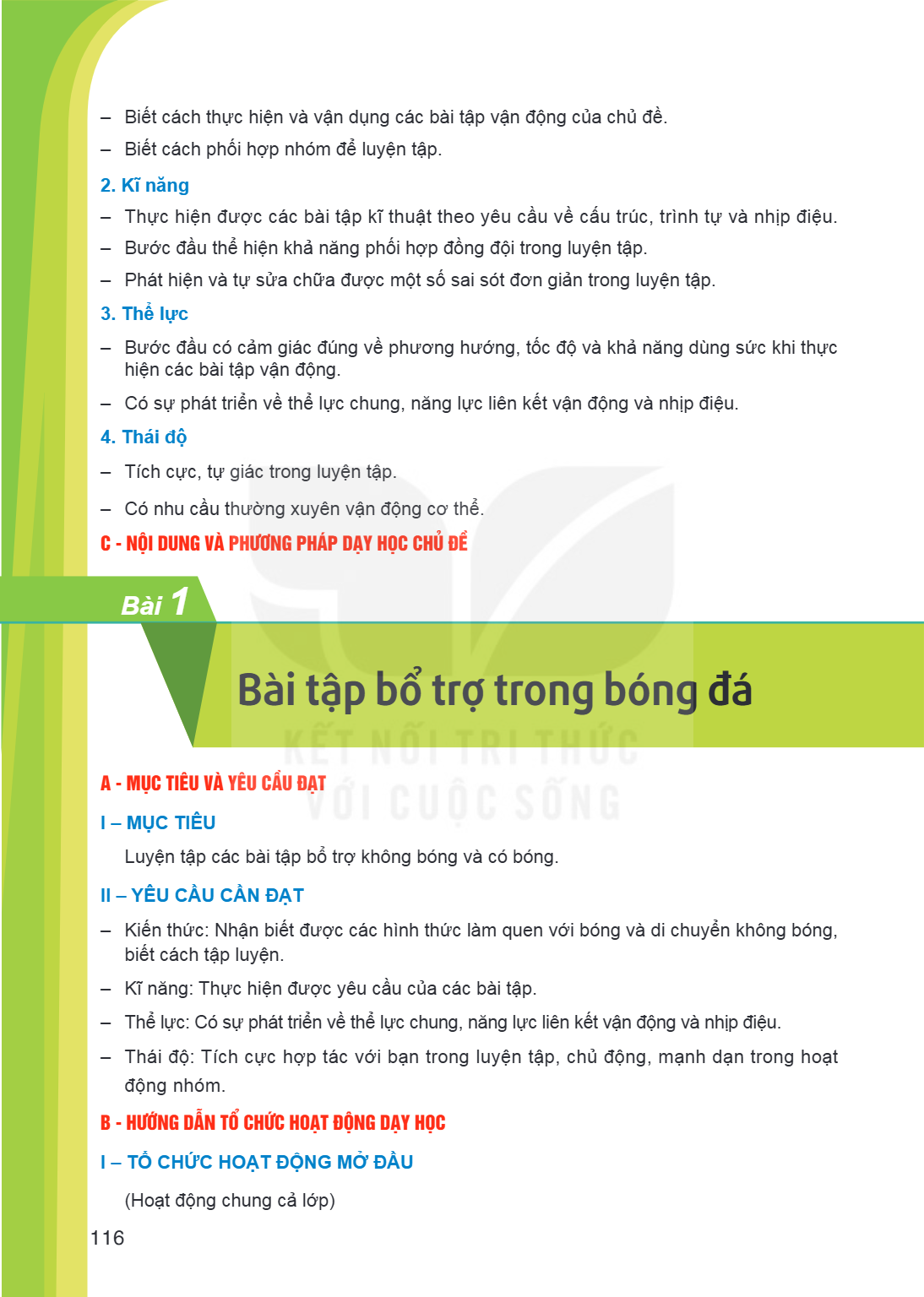 Bài 1. Bài tập bổ trợ trong bóng đá A - MỤC TIÊU VÀ YÊU CẦU ĐẠT I – MỤC TIÊU Luyện tập các bài tập bổ trợ không bóng và có bóng. II – YÊU CẦU CẦN ĐẠT – Kiến thứ