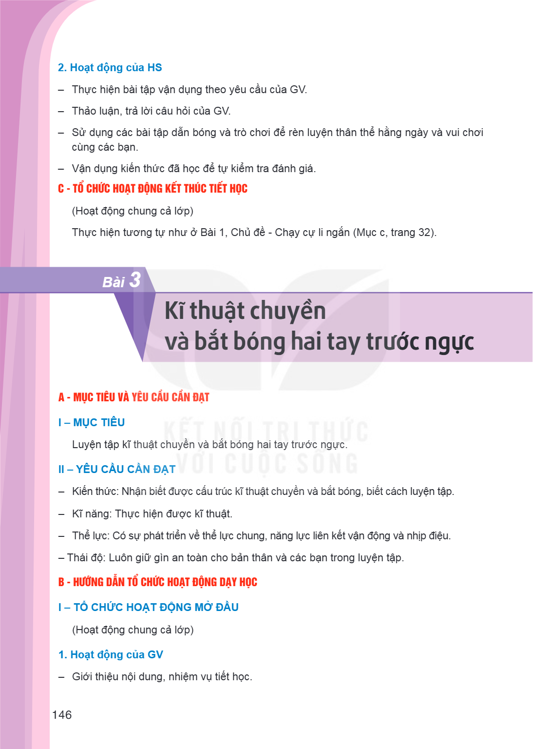 Bài 3. Kĩ thuật chuyền và bắt bóng hai tay trước ngực Hoạt động của HS – Thực hiện bài tập vận dụng theo yêu cầu của GV. – Thảo luận, trả lời câu hỏi của GV. – 