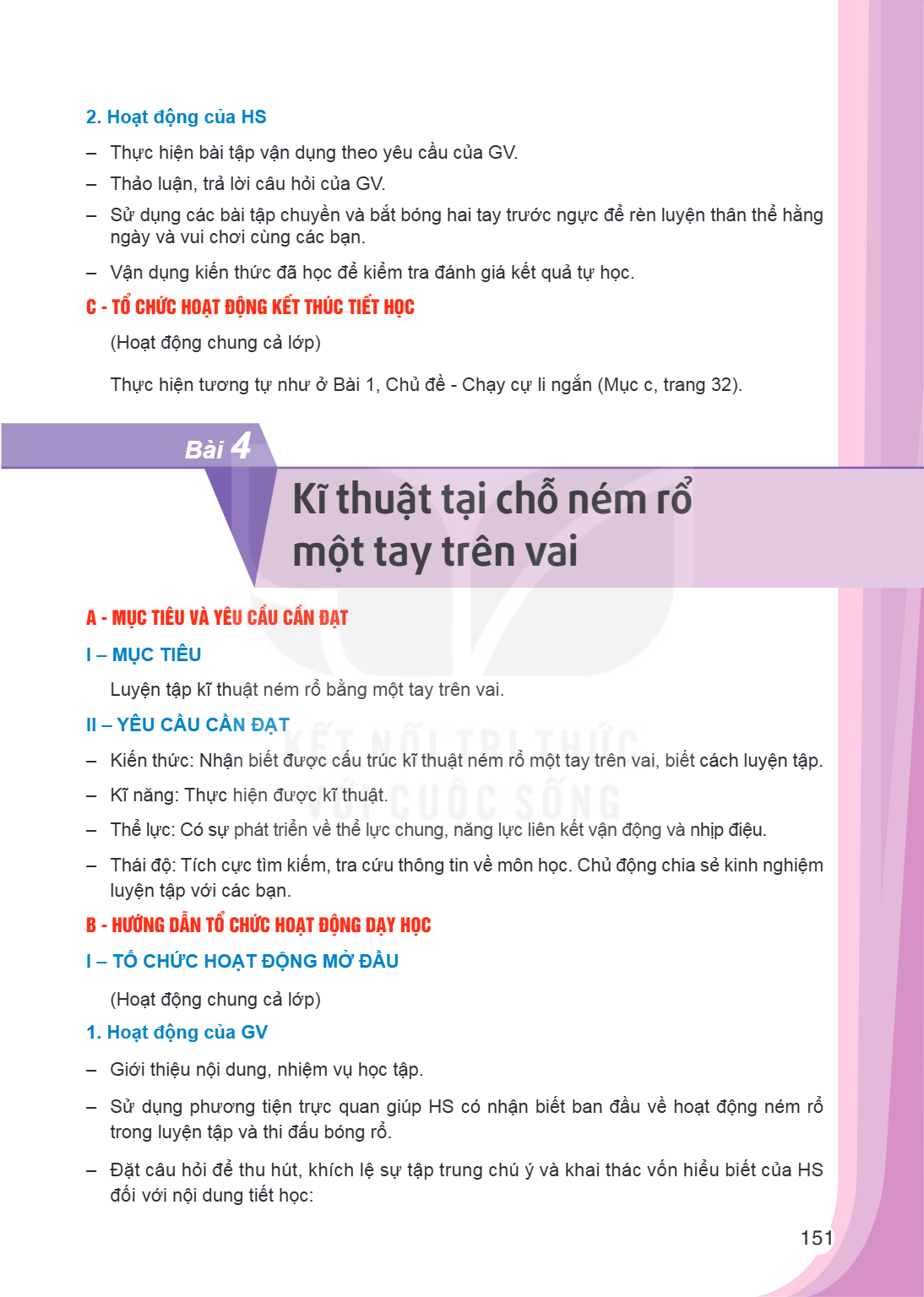Bài 4. Kĩ thuật tại chỗ ném rổ một tay trên vai A - MỤC TIÊU VÀ YÊU CẦU CẦN ĐẠT I – MỤC TIÊU Luyện tập kĩ thuật ném rổ bằng một tay trên vai. II – YÊU CẦU CẦN Đ