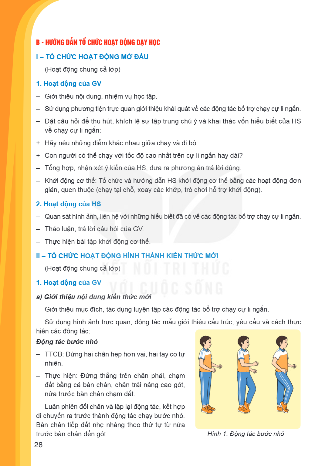 B - HƯỚNG DẪN TỔ CHỨC HOẠT ĐỘNG DẠY HỌC (Hoạt động chung cả lớp) 1. Hoạt động của GV Giới thiệu nội dung, nhiệm vụ học tập. - Sử dụng phương tiện trực quan giới