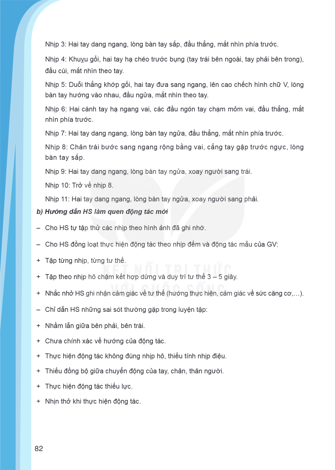 Nhịp 3: Hai tay dang ngang, lòng bàn tay sấp, đầu thẳng, mắt nhìn phía trước. Nhịp 4: Khuỵu gối, hai tay hạ chéo trước bụng (tay trái bên ngoài, tay phải bên tr
