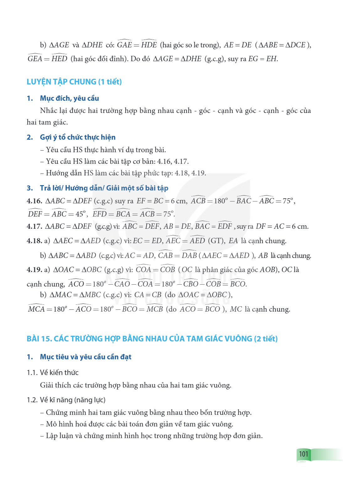 LUYỆN TẬP CHUNG (1 tiết) 1. Mục đích, yêu cầu Nhắc lại được hai trường hợp bằng nhau cạnh – góc – cạnh và góc – cạnh – góc của hai tam giác. 2. Gợi ý tổ chức th