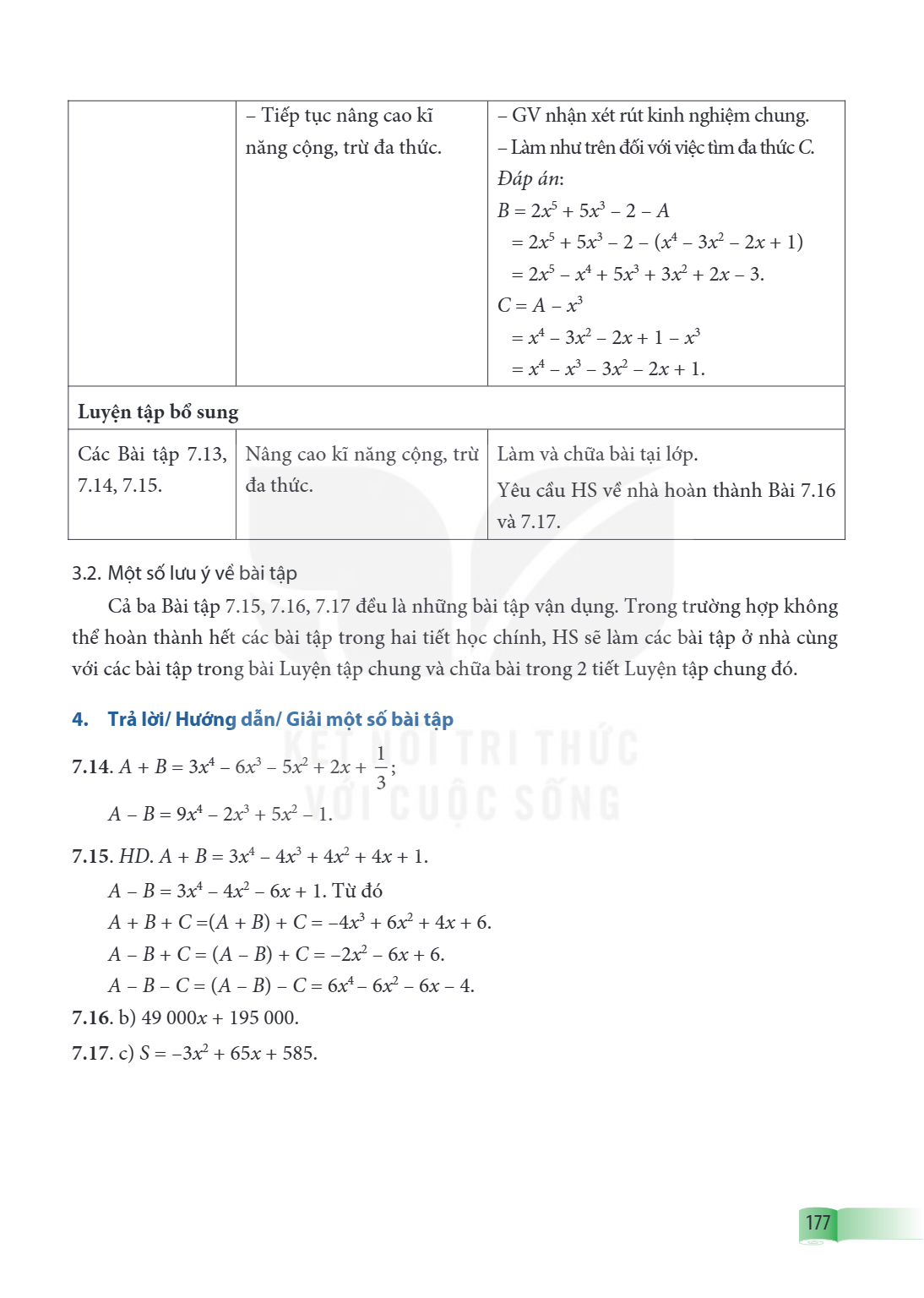 – Tiếp tục nâng cao kĩ năng cộng, trừ đa thức., – GV nhận xét rút kinh nghiệm chung. – Làm như trên đối với việc tìm đa thức C. Đáp án: $B = 2x^5 + 5x^3 - 2 - A