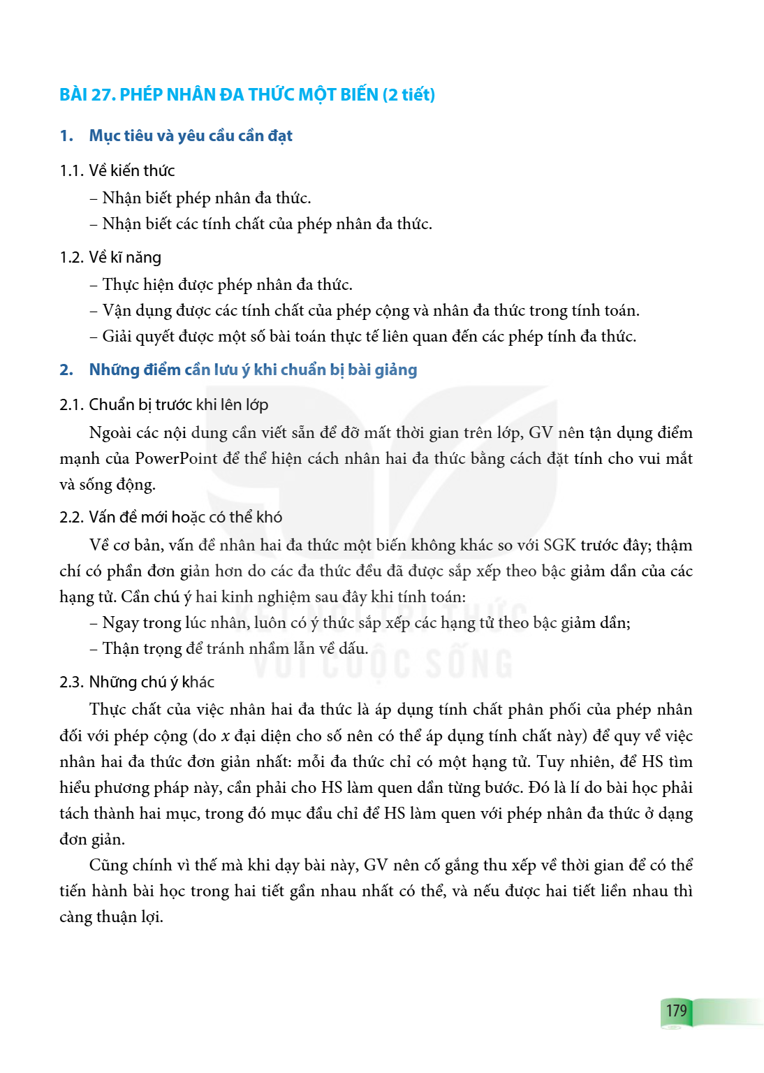 Bài 27. Phép nhân đa thức một biến 1. Mục tiêu và yêu cầu cần đạt 1.1. Về kiến thức Nhận biết phép nhân đa thức. Nhận biết các tính chất của phép nhân đa thức. 